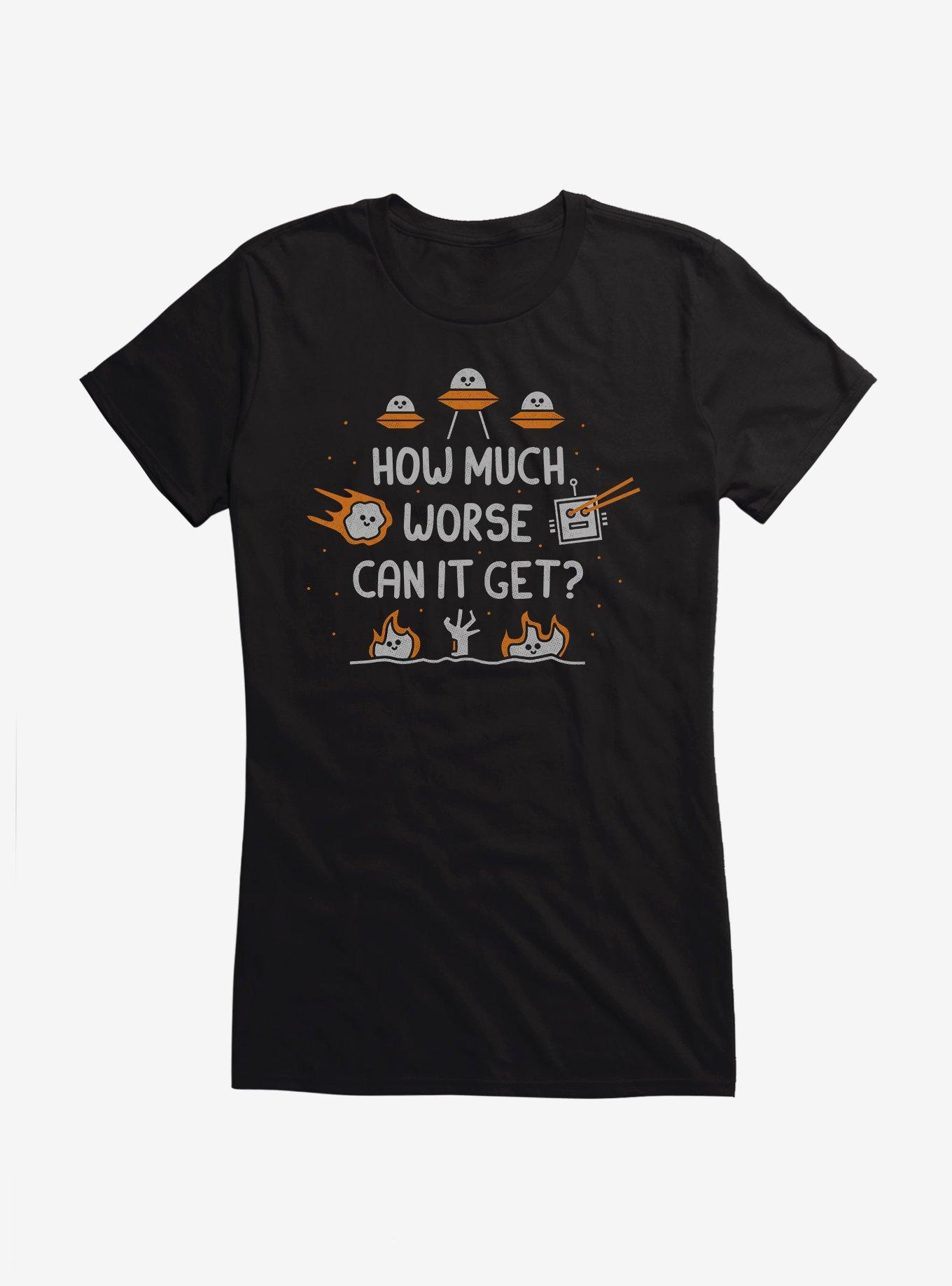 How Much Worse Can It Get Girls T-Shirt, , hi-res