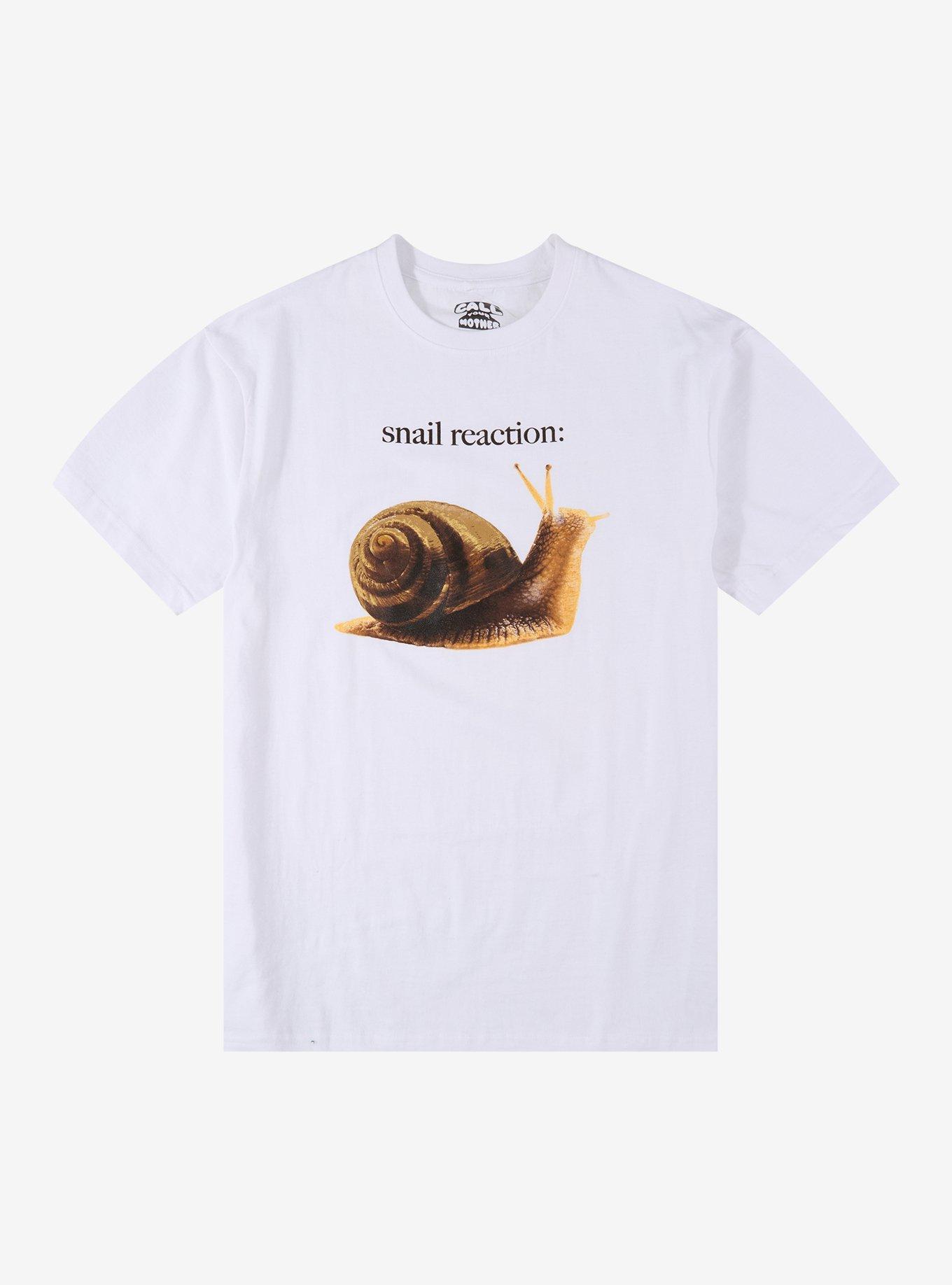Snail Reaction T-Shirt By Call Your Mother