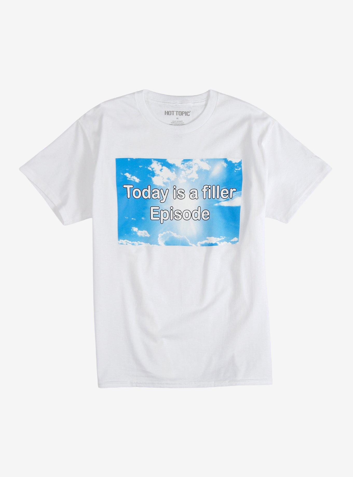 Filler Episode Day T-Shirt