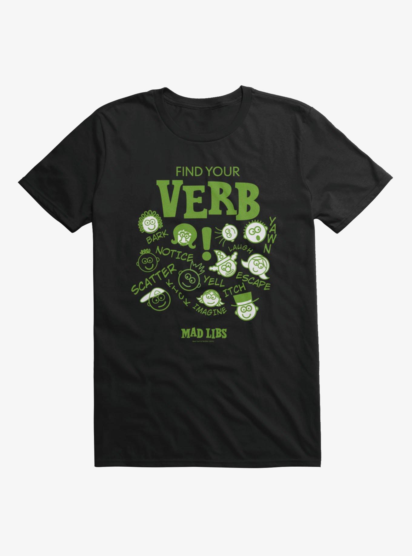 Mad Libs Find Your Verb Faces And Words T-Shirt