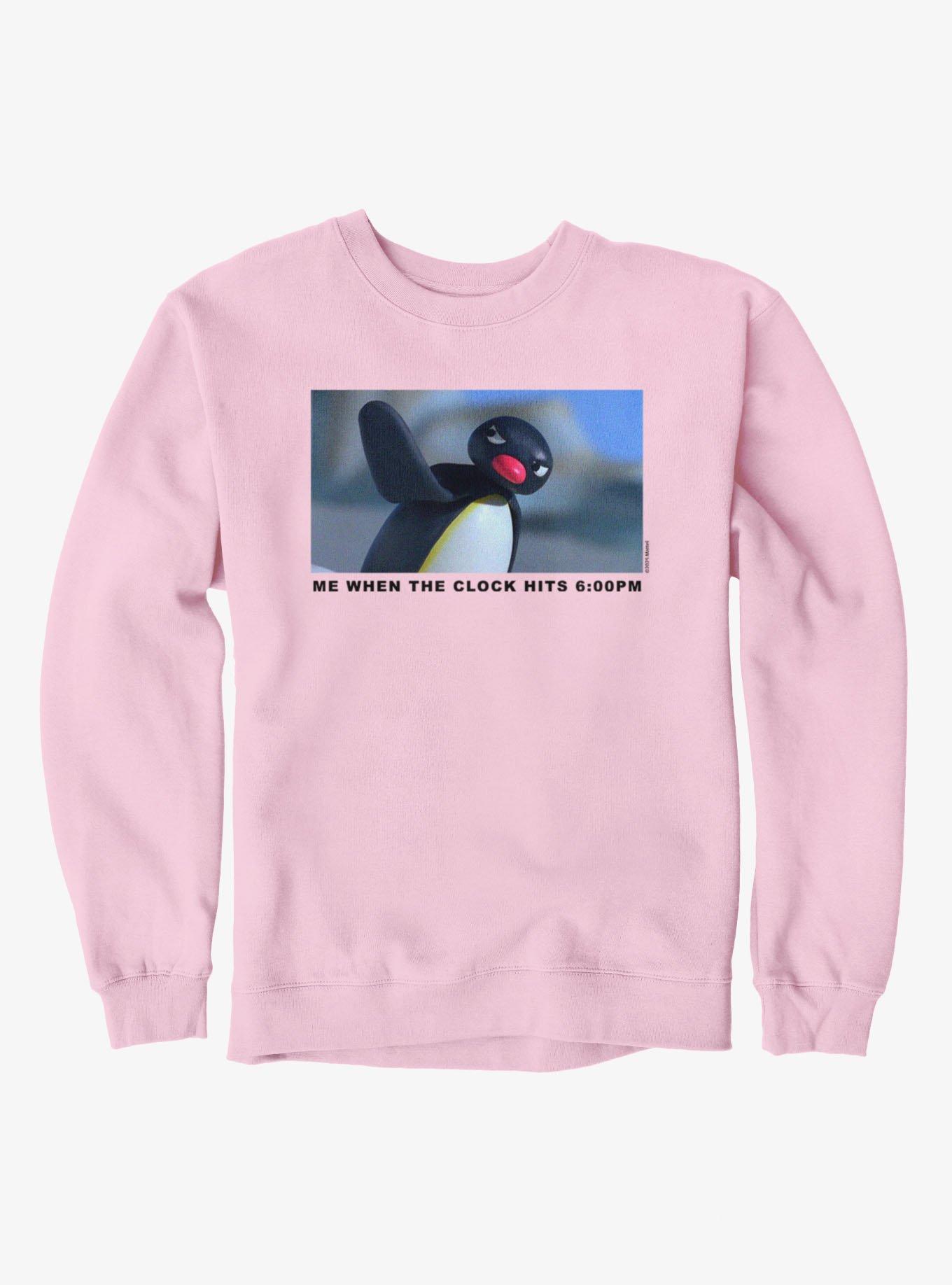 Pingu Me When Clock Hits 6PM Sweatshirt