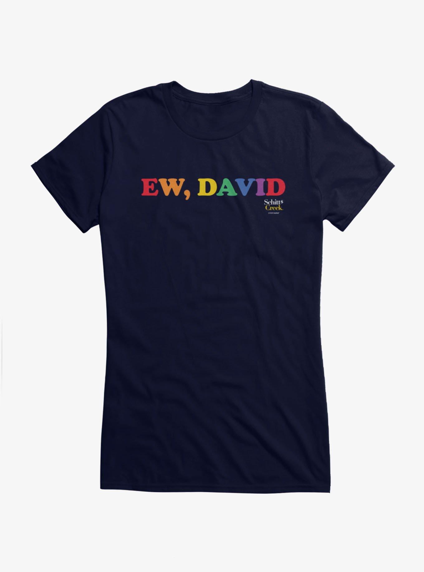 Schitt's Creek Ew, David Bubbly Rainbow Girls T-Shirt