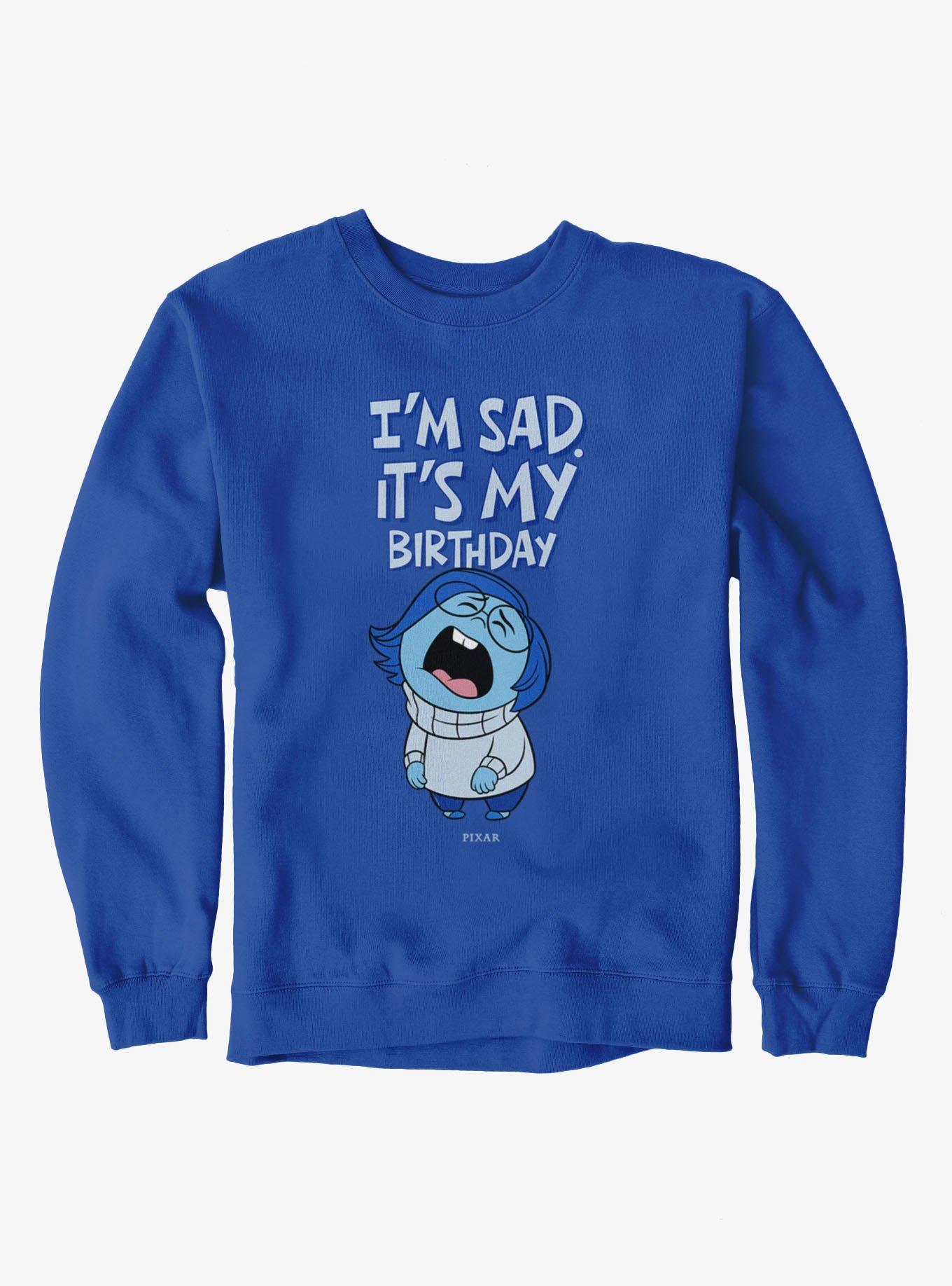 Disney Pixar Inside Out 2 I'm Sad. It?s My Birthday Sweatshirt, , hi-res