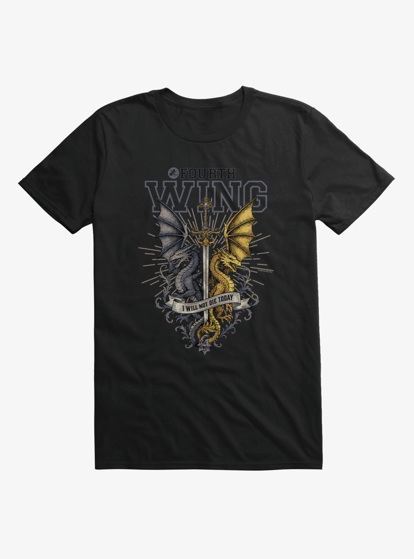 Fourth Wing: The Empyrean I Will Not Die Today T-Shirt