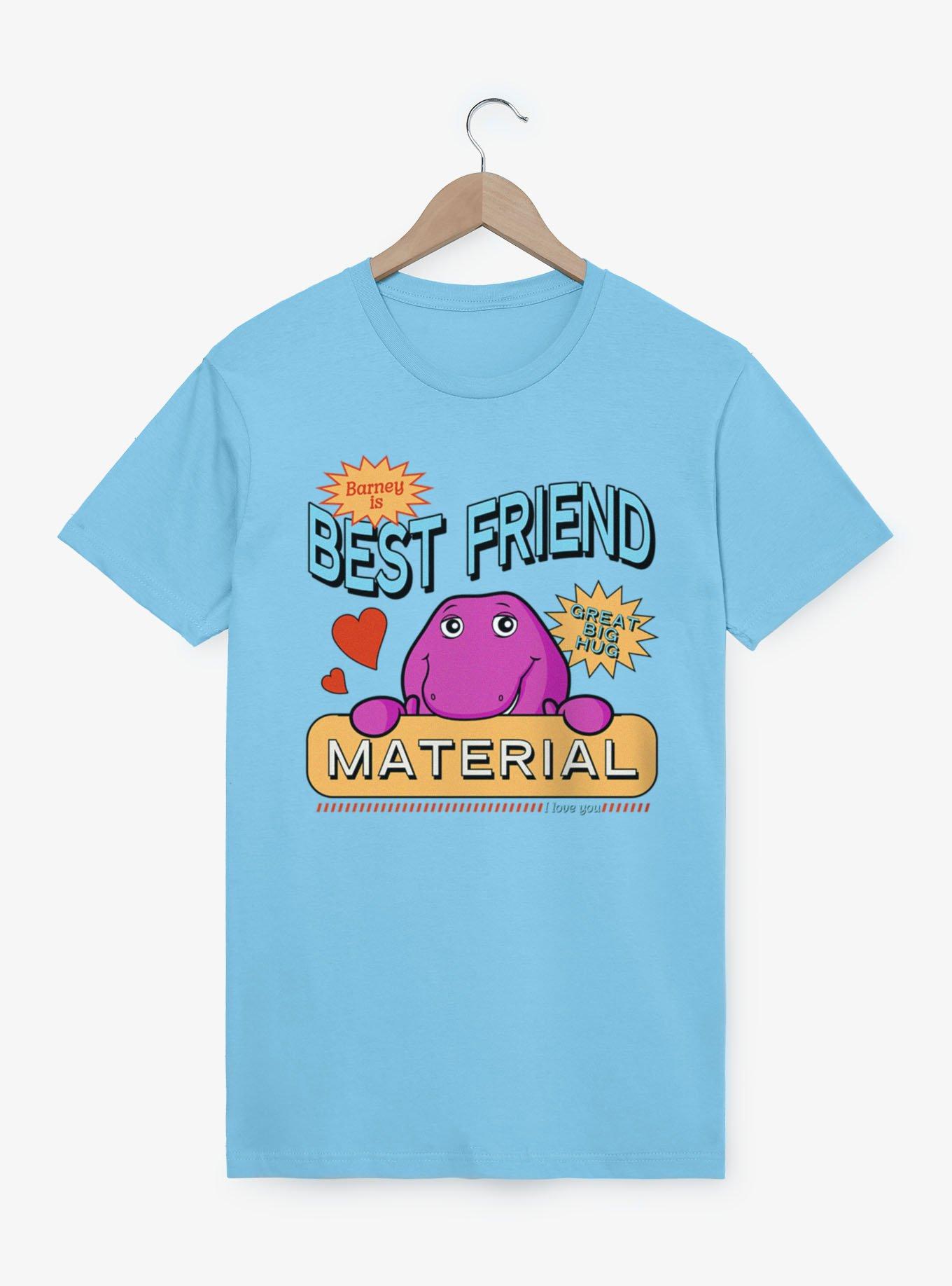 Barney Best Friend Material T-Shirt