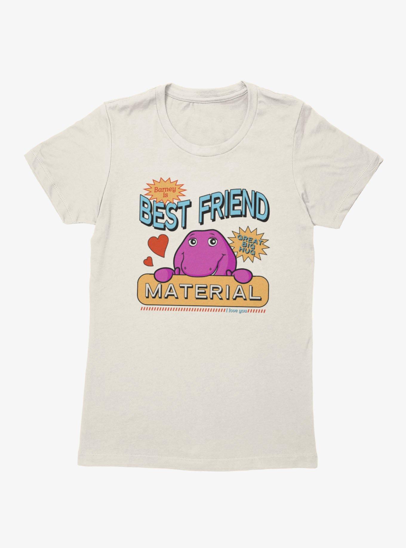 Barney Best Friend Material Womens T-Shirt, NATURAL, hi-res view 1
