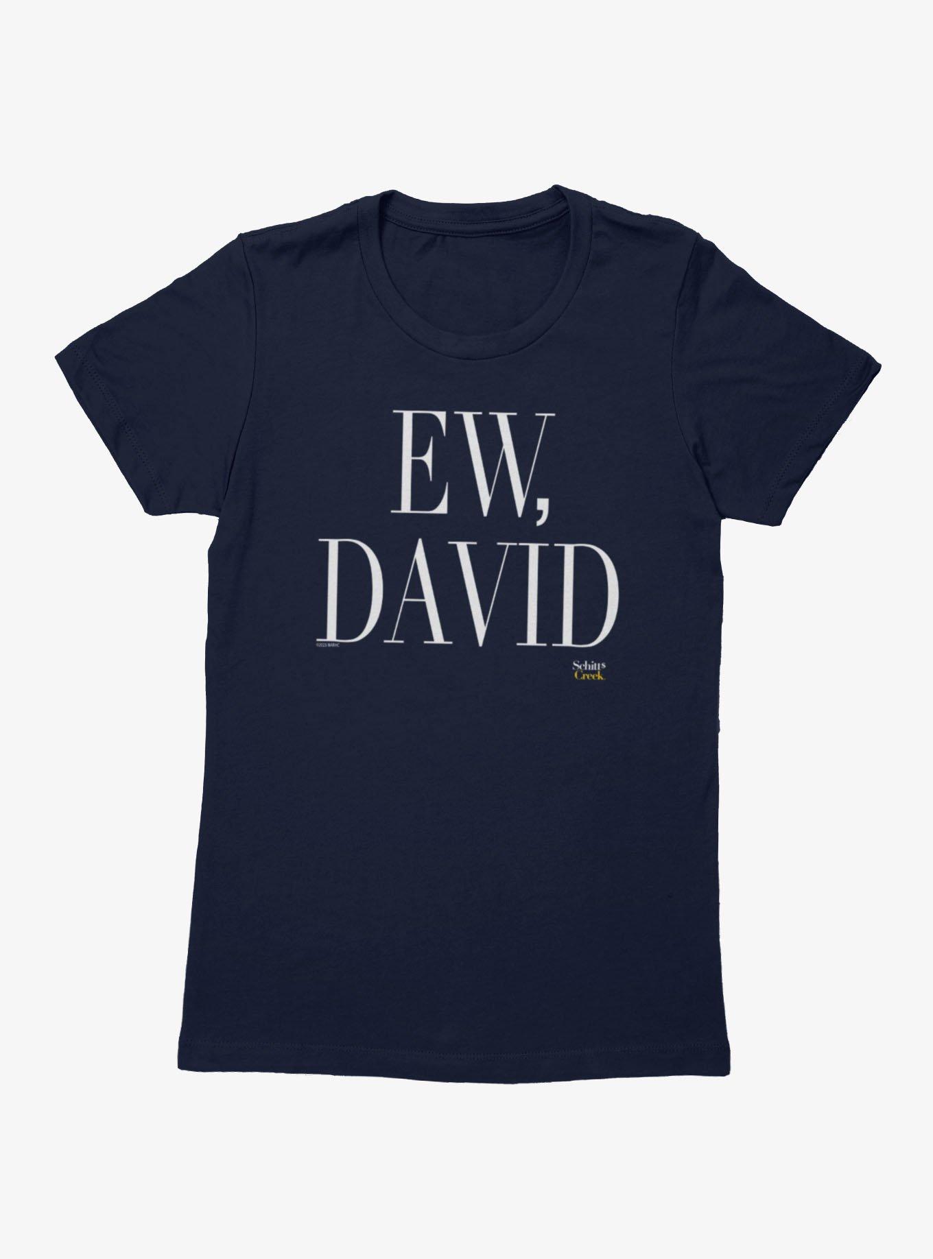 Schitt's Creek Ew David Text Womens T-Shirt, , hi-res