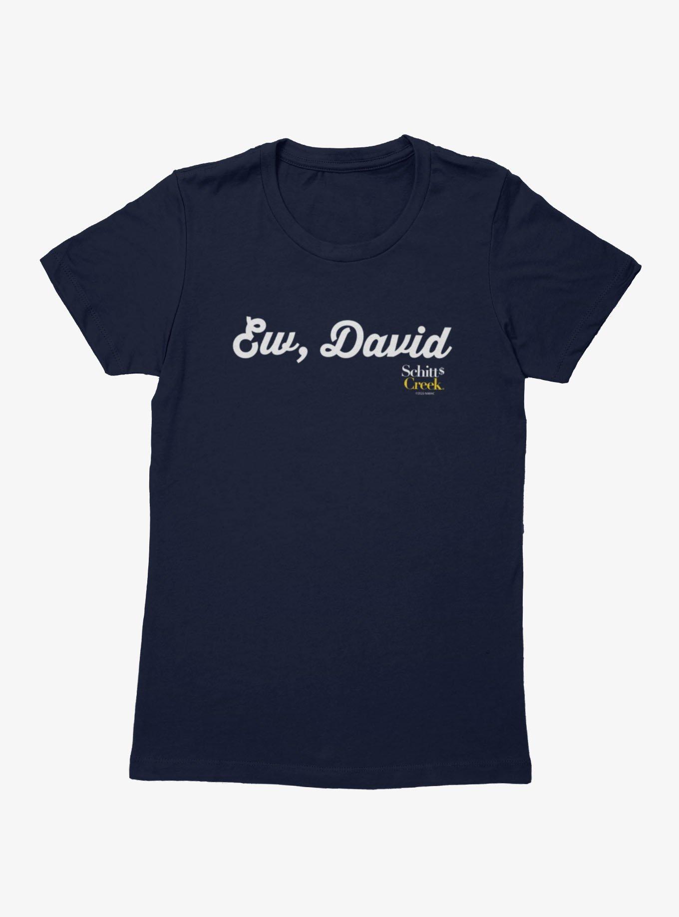 Schitt's Creek Ew David Cursive Text Womens T-Shirt, , hi-res