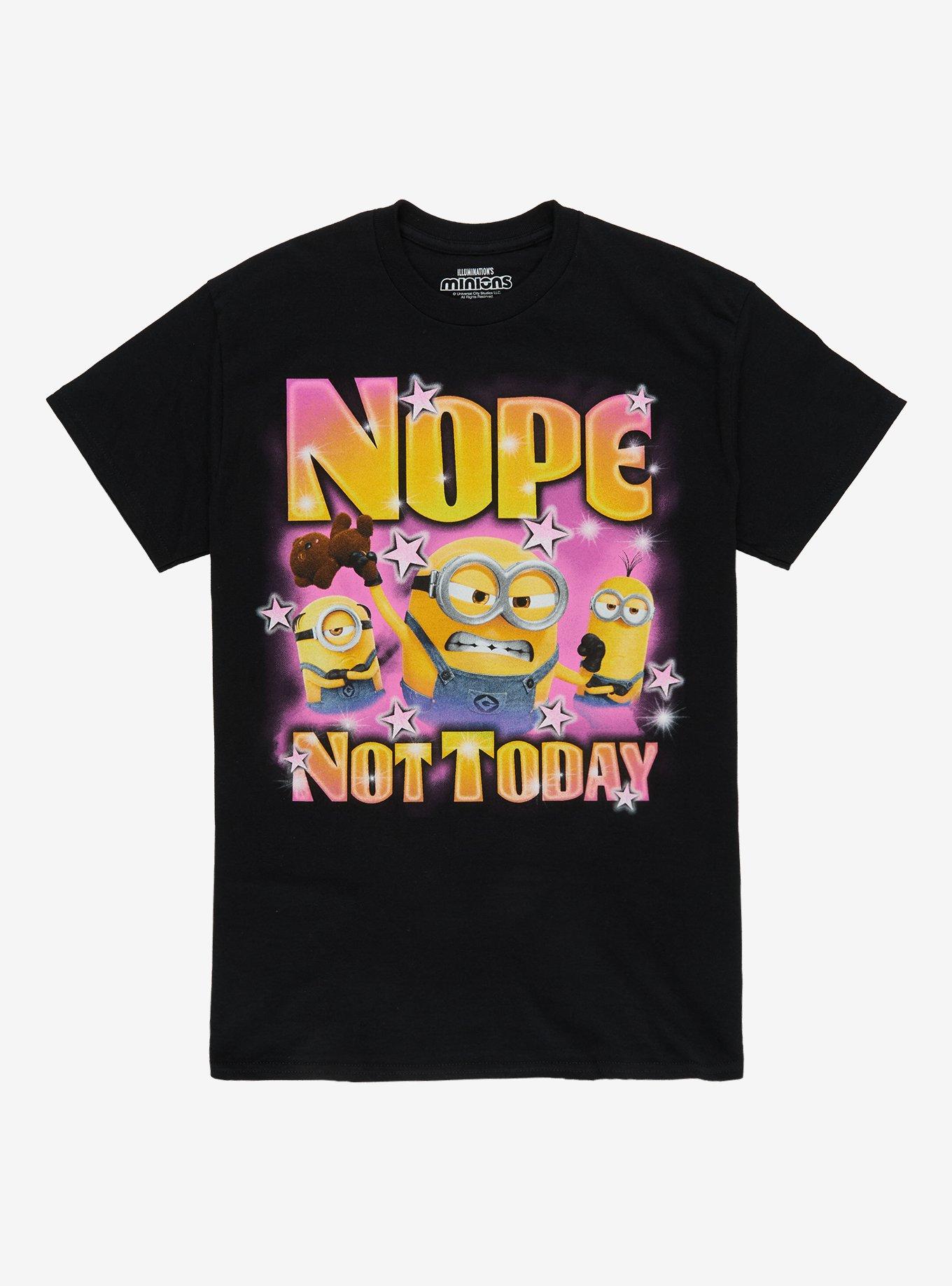 Minions Nope Not Today T-Shirt
