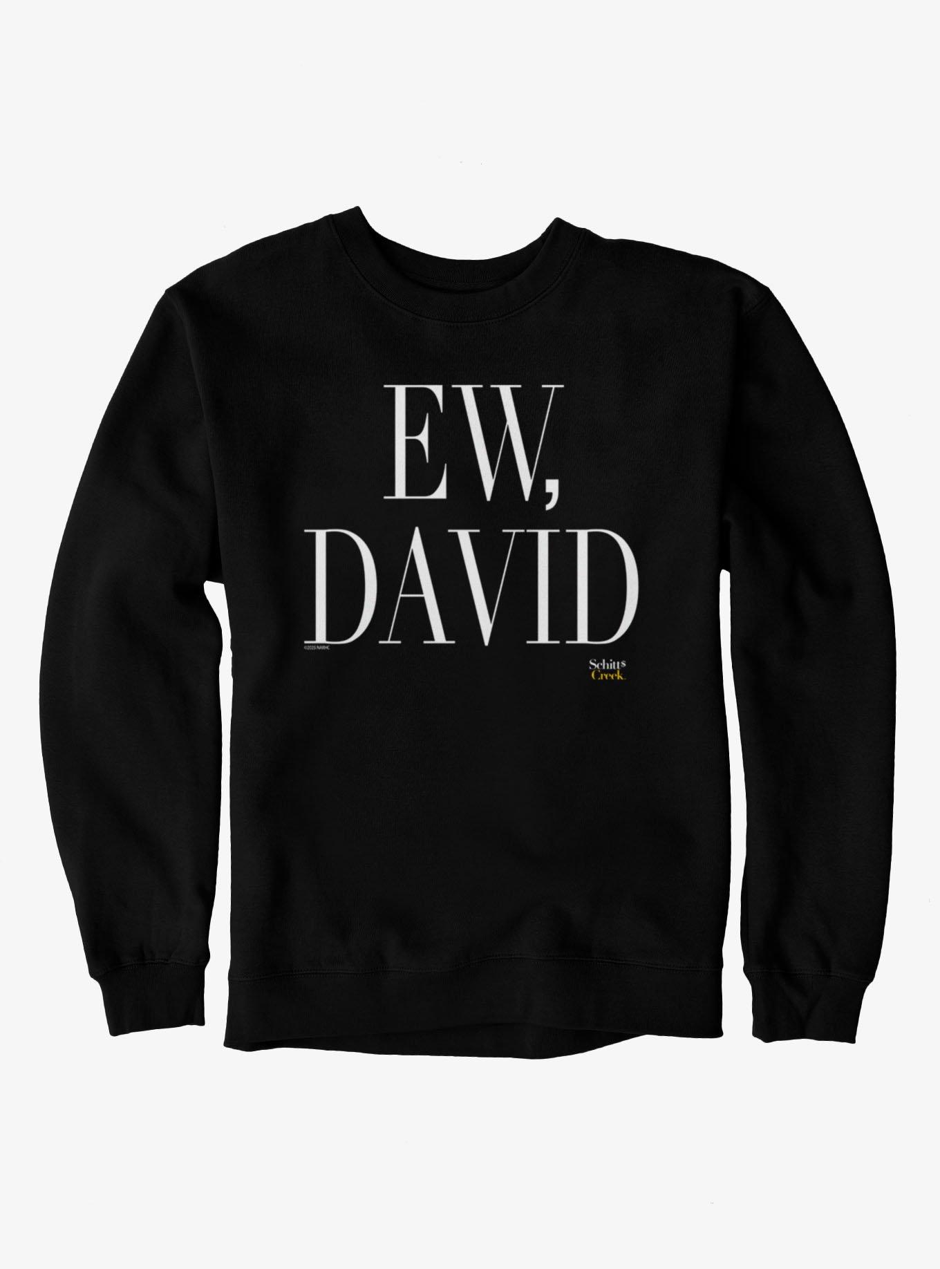 Schitt's Creek Ew David Text Sweatshirt, , hi-res