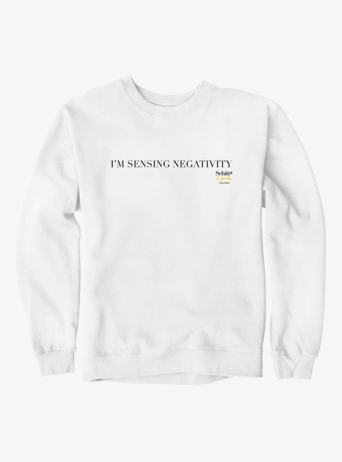 Schitt's Creek I'm Sensing Negativity Sweatshirt, , hi-res