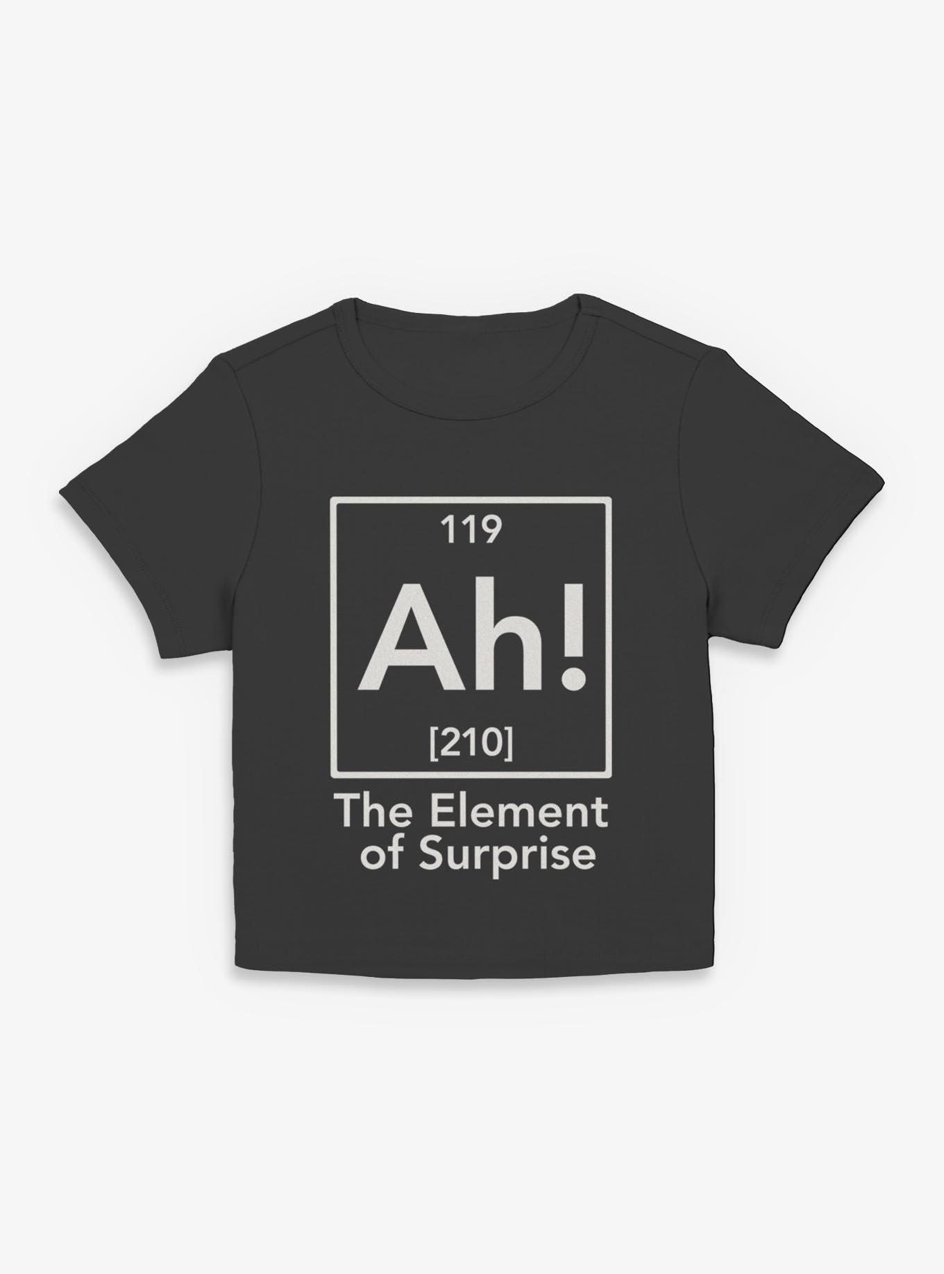Ah Element Of Suprise Periodic Table Womens Baby T-Shirt