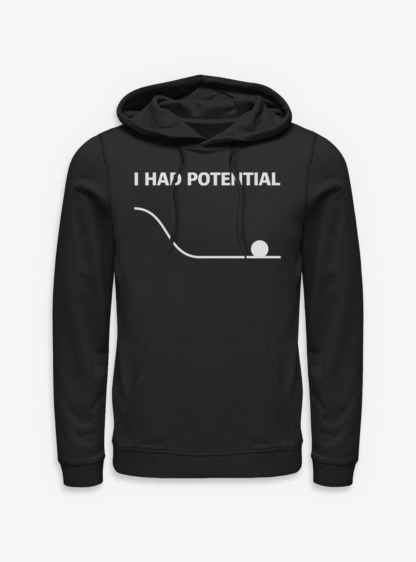 Had Potential Hoodie