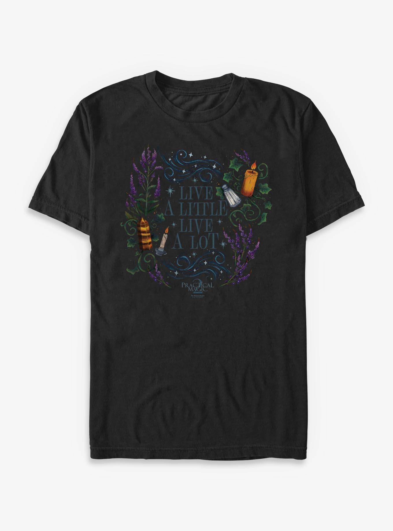 Practical Magic 2 Live Little Live A Lot T-Shirt
