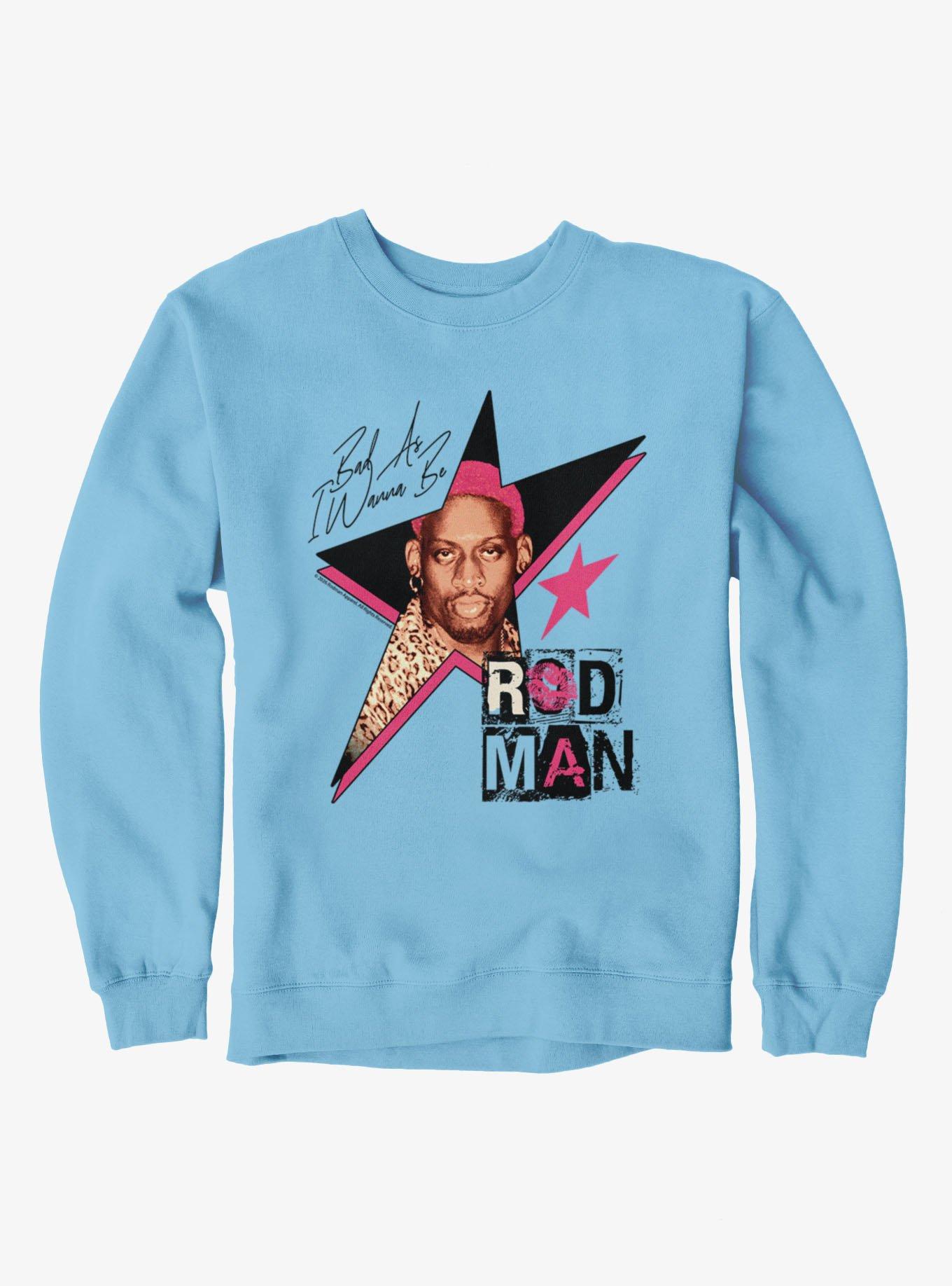 NBA Dennis Rodman Bad As I Wanna Be Sweatshirt