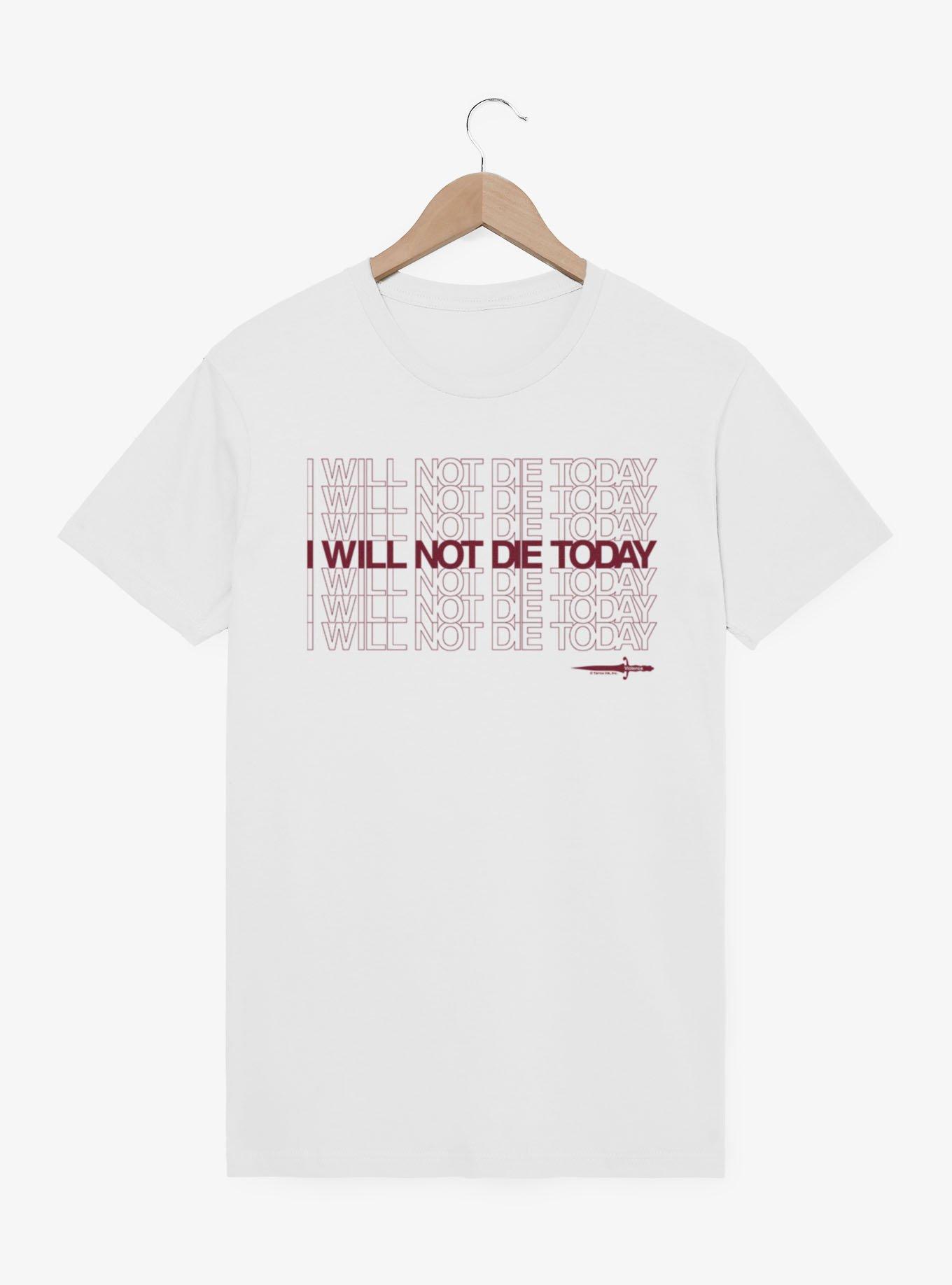 Fourth Wing The Empyrean I Will Not Die Today Quote T-Shirt, , hi-res