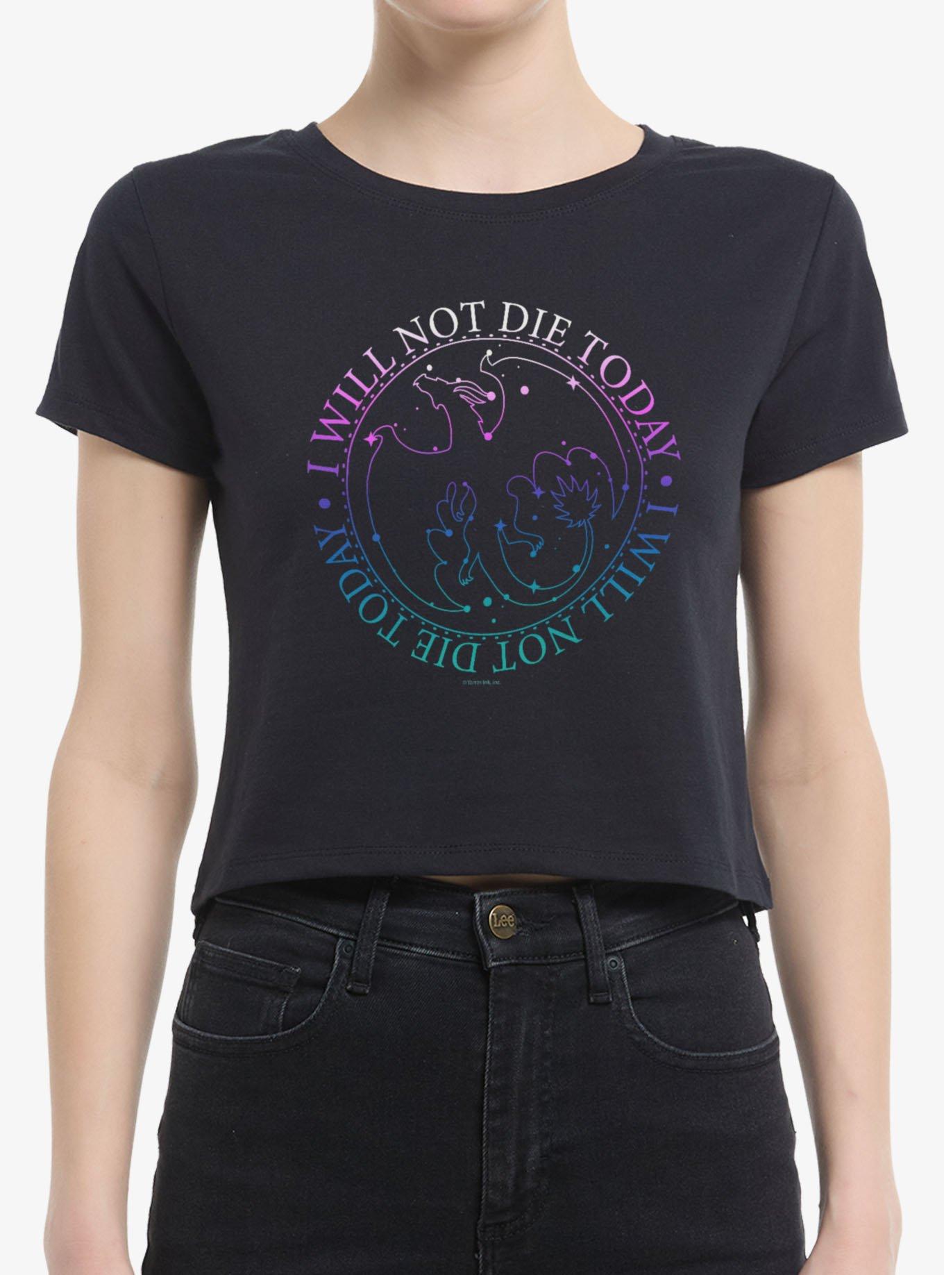 Fourth Wing: The Empyrean I Will Not Die Today Girls Baby T-Shirt