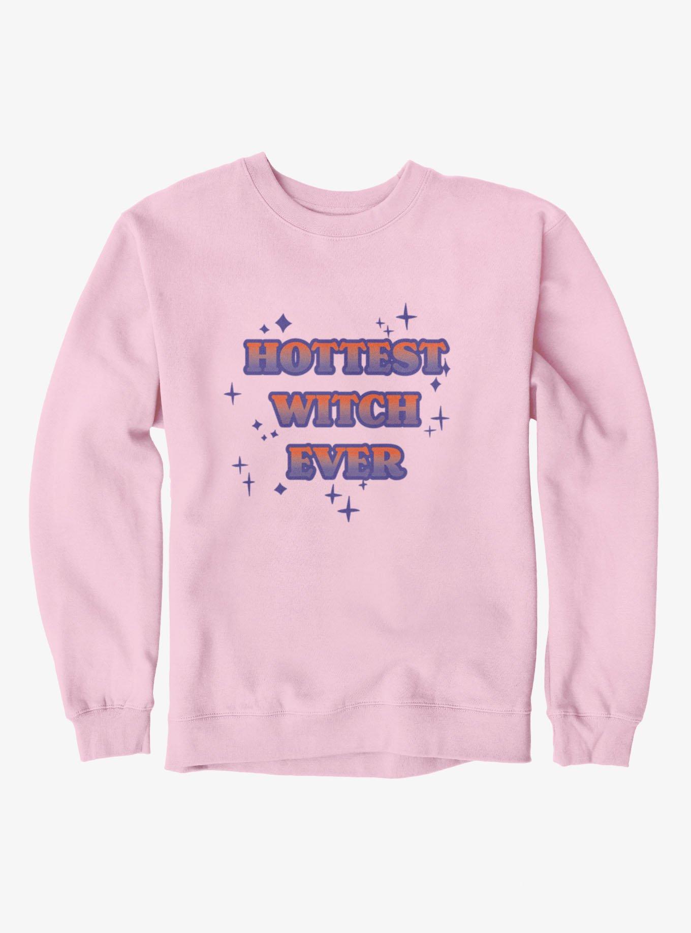 Hottest Witch Ever Sweatshirt