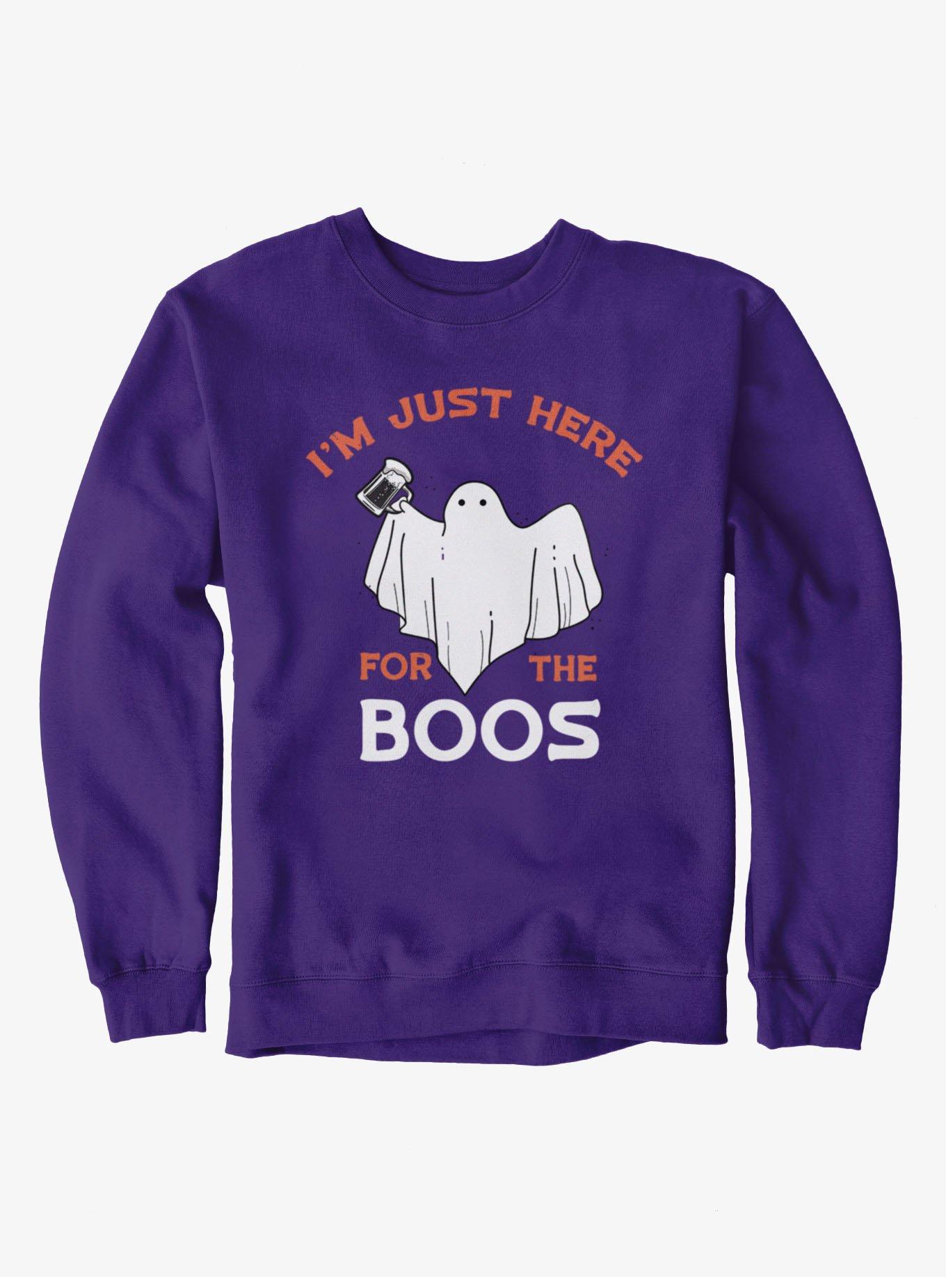 I'm Just Here For The Boos Sweatshirt