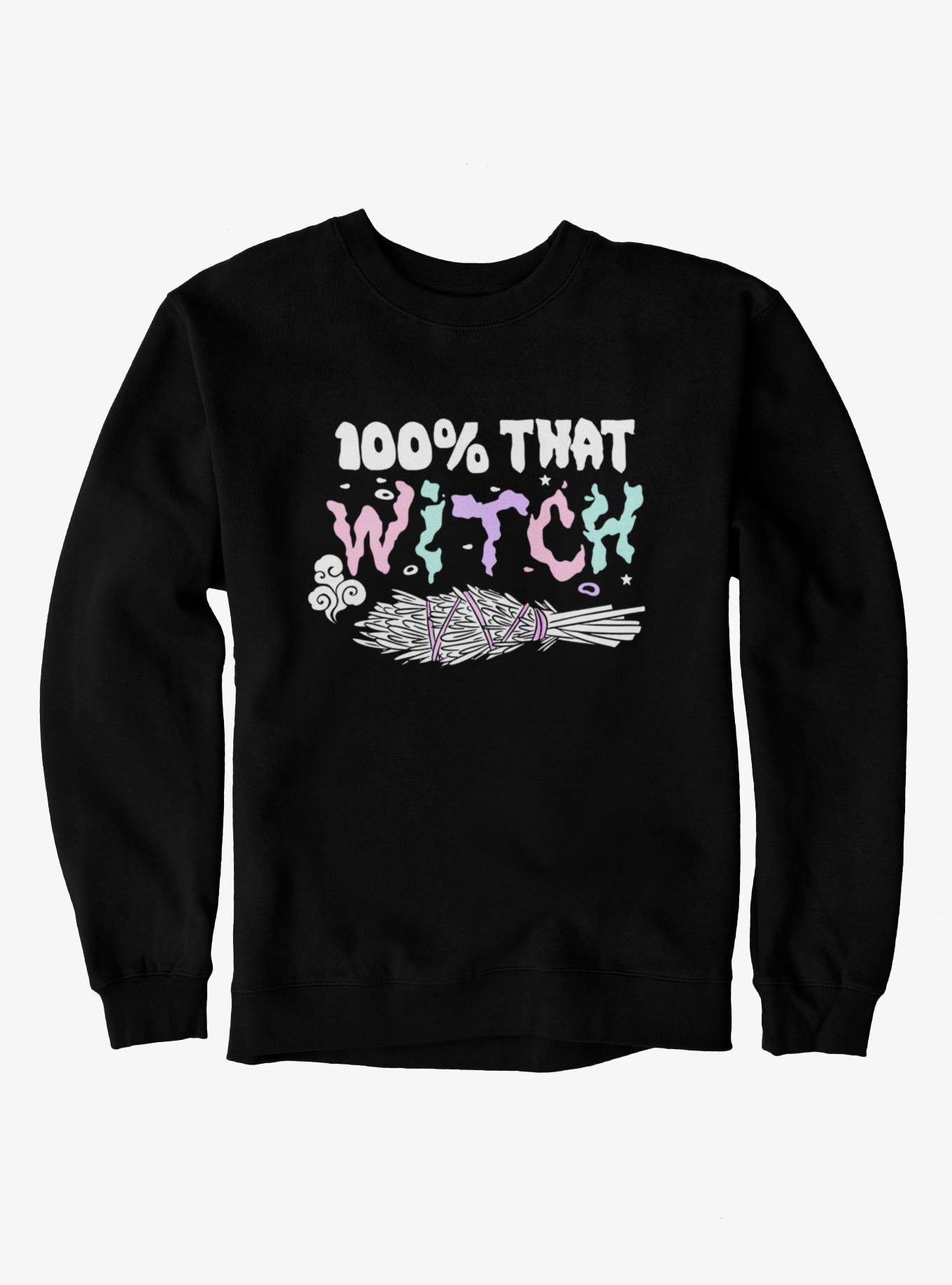 100% That Witch Sweatshirt