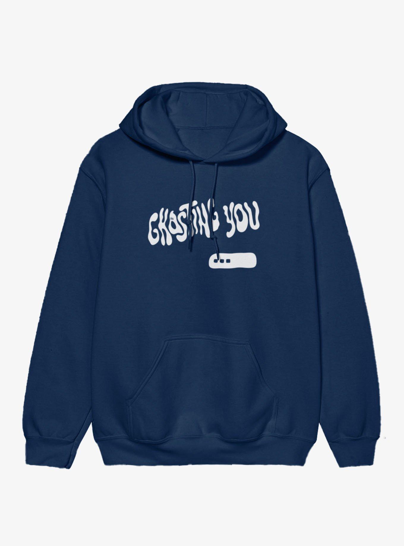 Ghosting You Hoodie