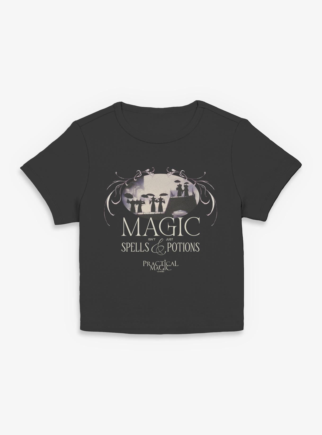 Practical Magic Isn't Just Spells And Potions Girls Baby T-Shirt