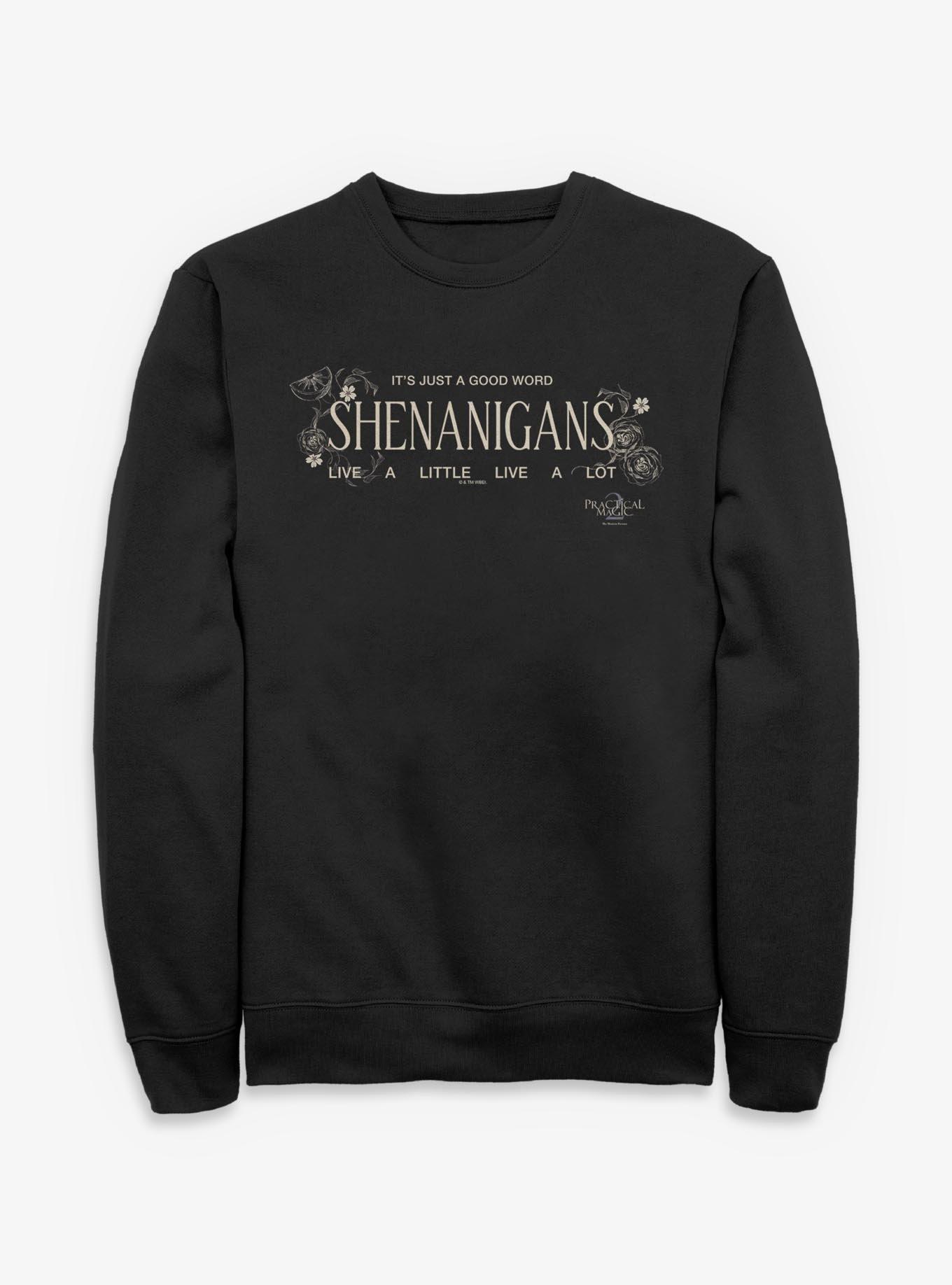 Practical Magic 2 Good Word Shenanigans Sweatshirt