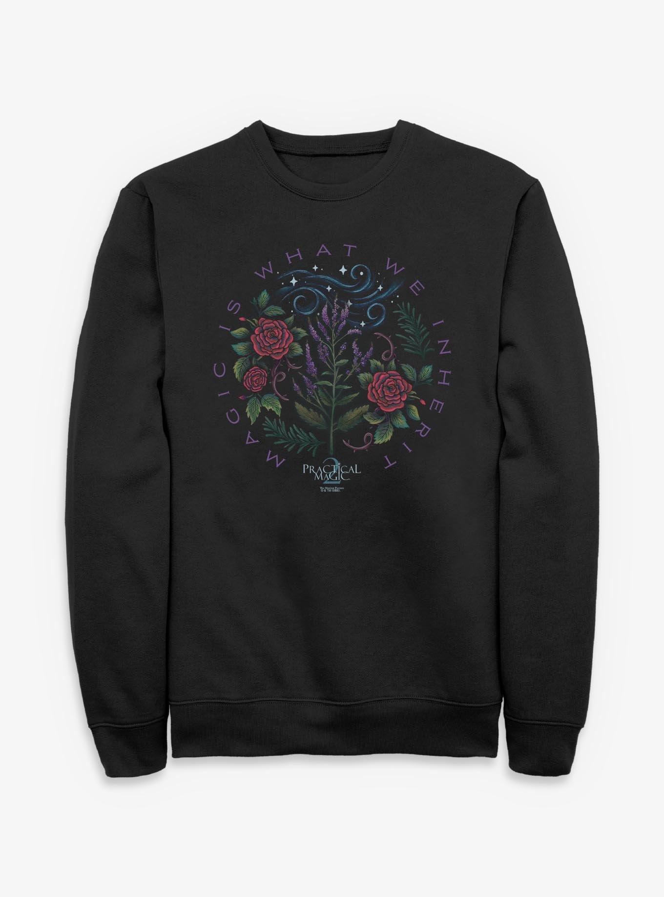 Practical Magic 2 Magic Is What We Inherit Sweatshirt