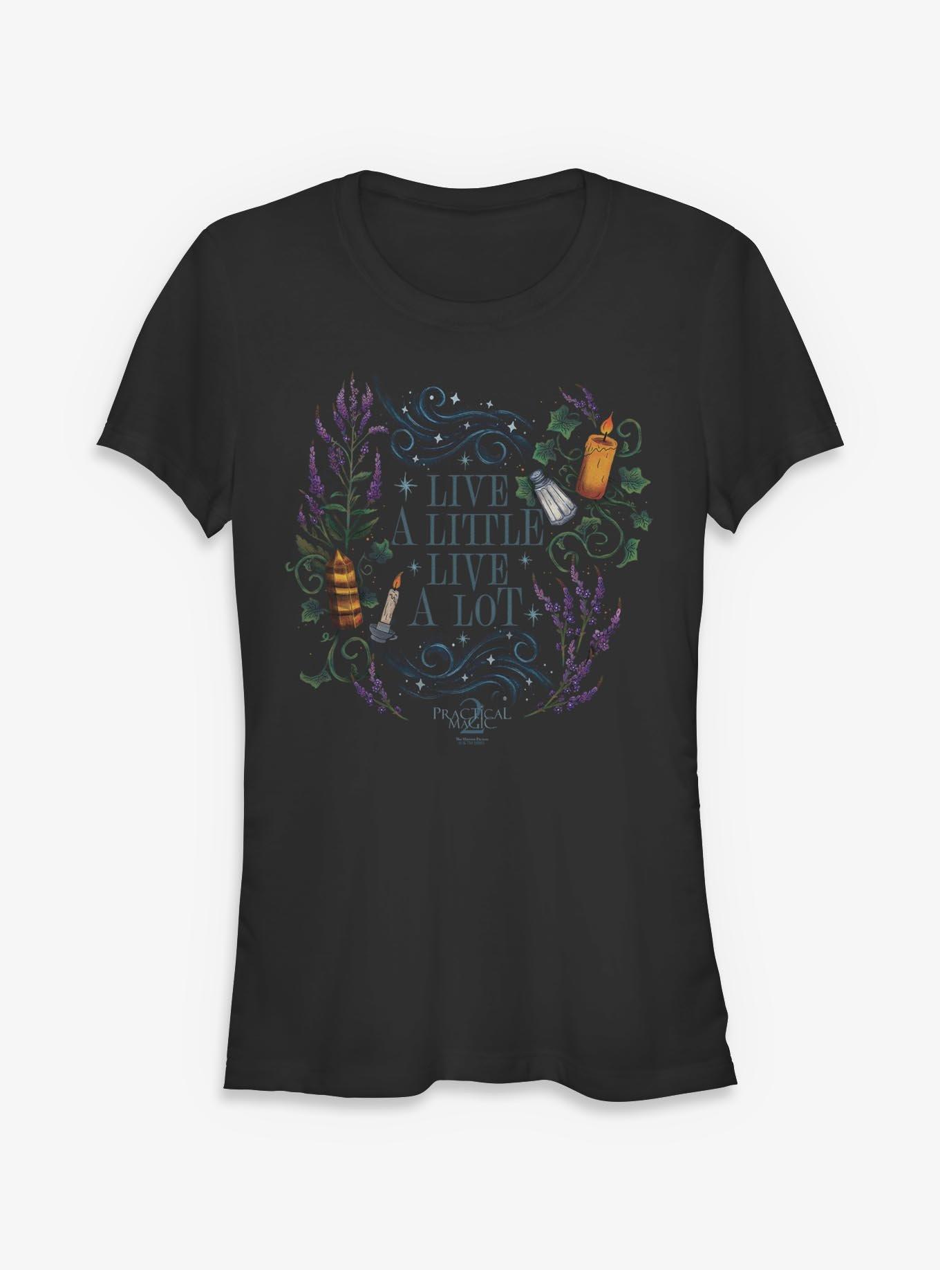 Practical Magic 2 Live A Little Live A Lot Girls T-Shirt