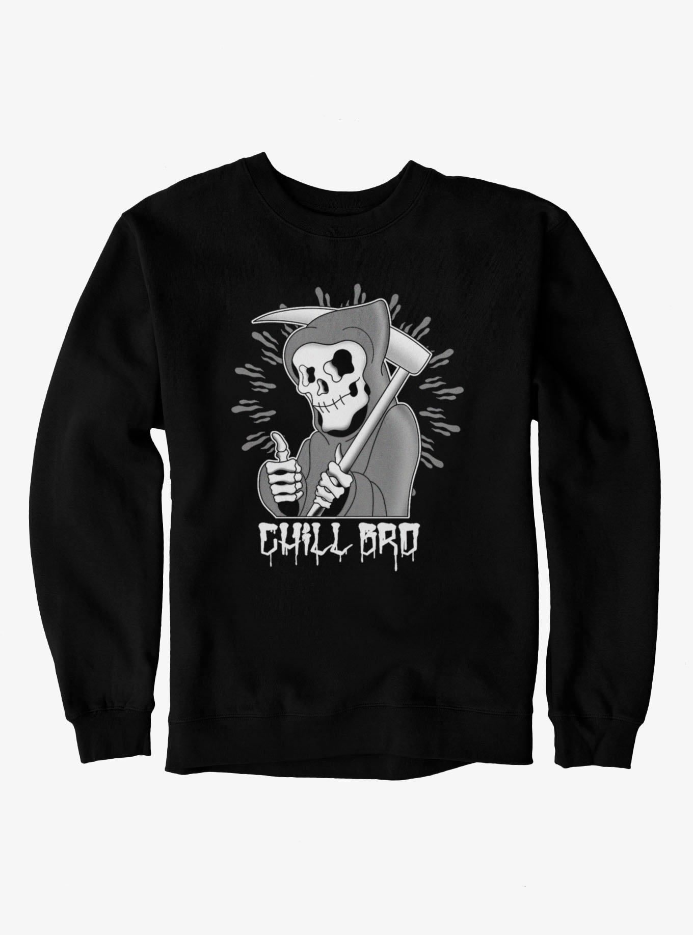Chill Bro Skeleton Grim Reaper Sweatshirt
