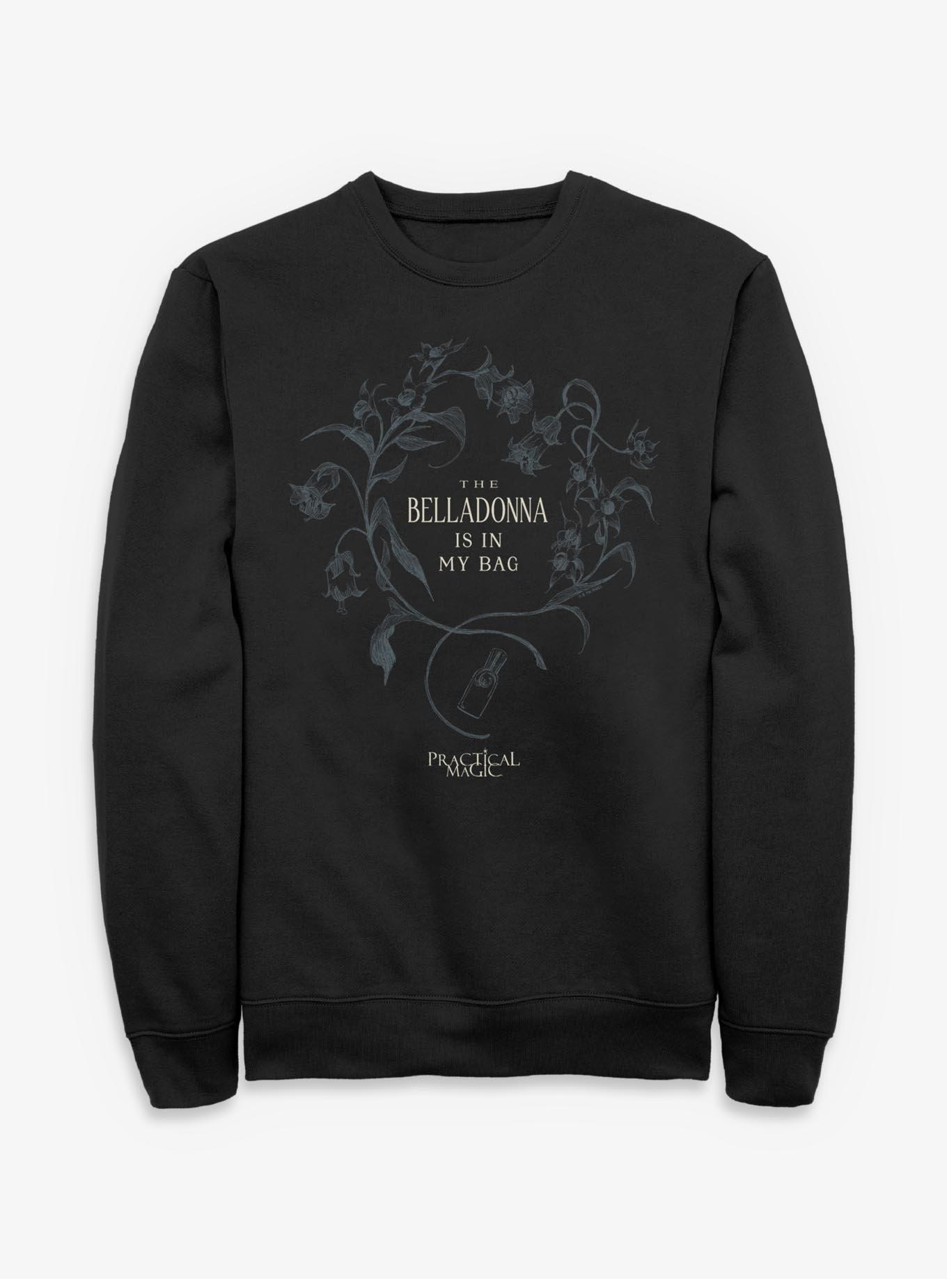 Practical Magic The Belladonna Is My Bag Sweatshirt