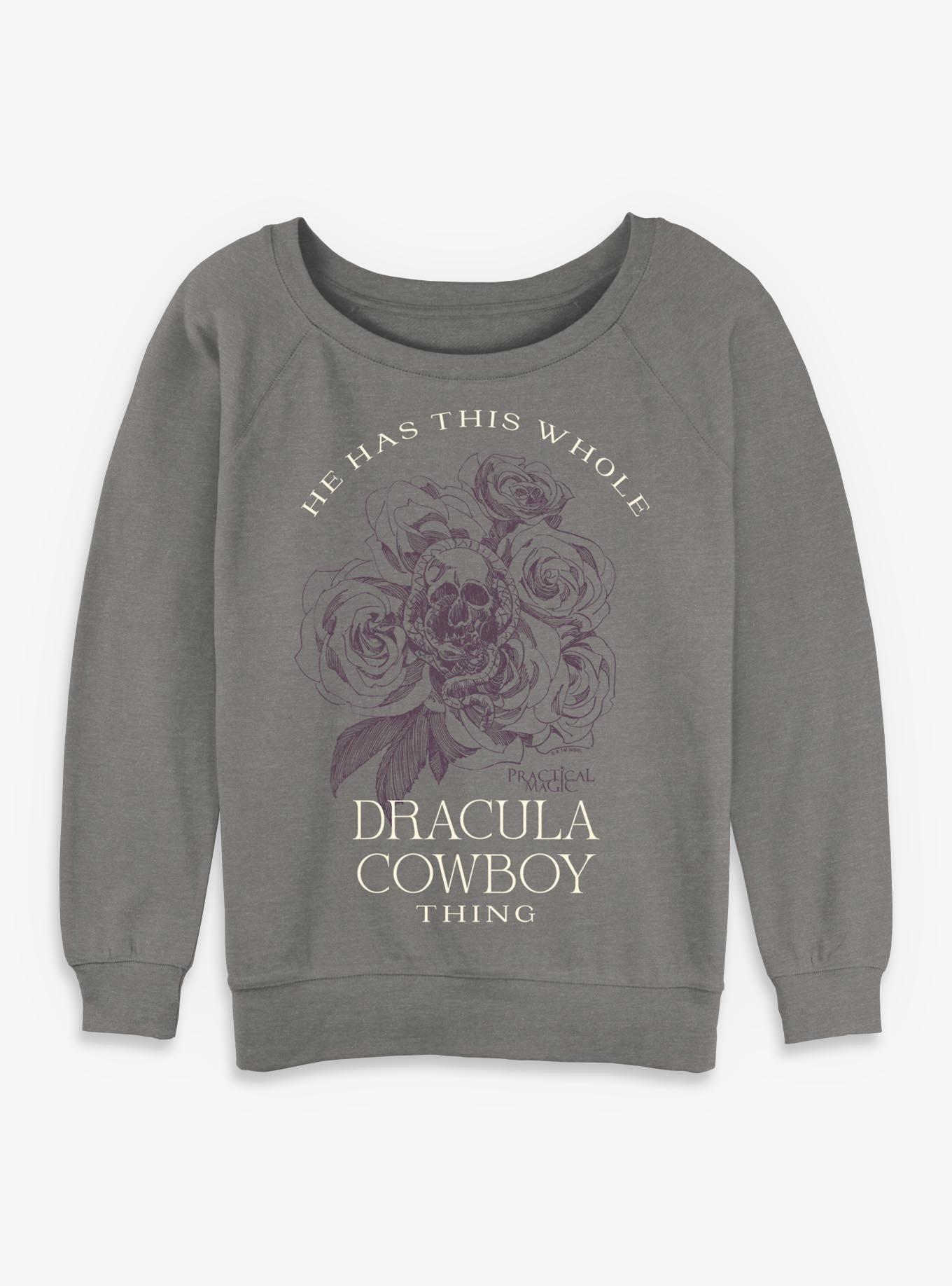 Practical Magic Dracula Cowboy Thing Womens Slouchy Sweatshirt