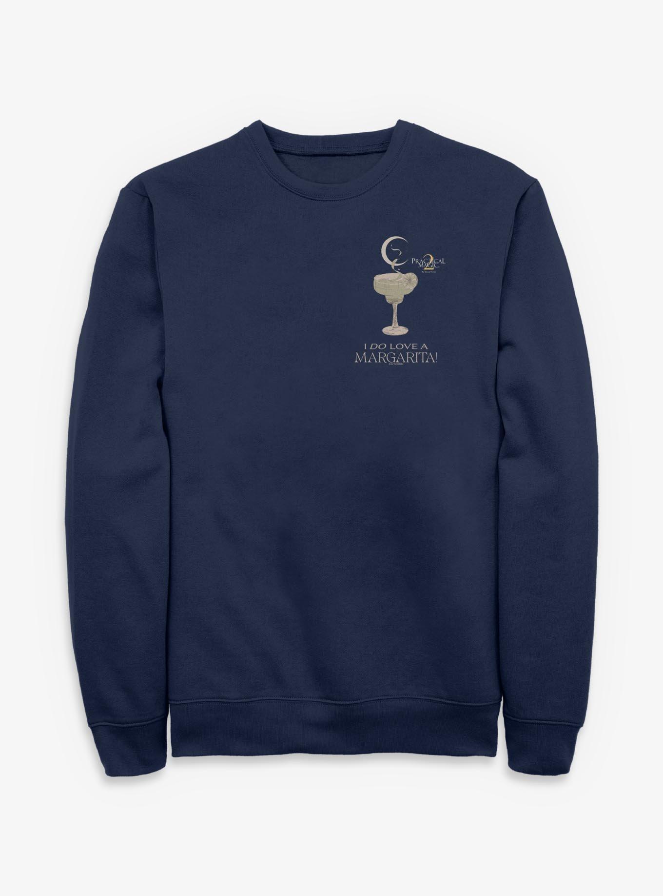 Practical Magic 2 I Do Love A Margarita Sweatshirt