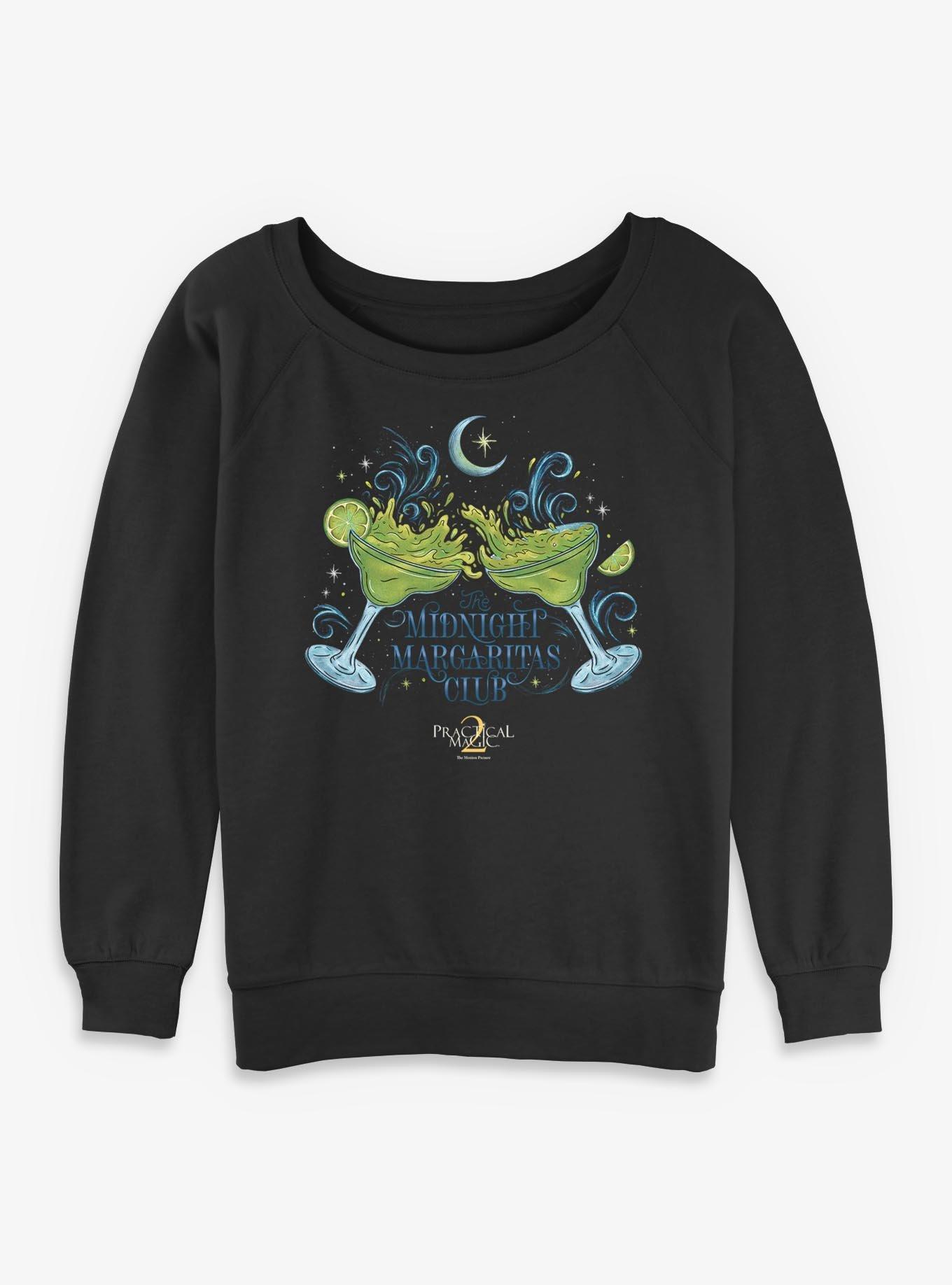 Practical Magic 2 Midnight Margaritas Club Womens Slouchy Sweatshirt
