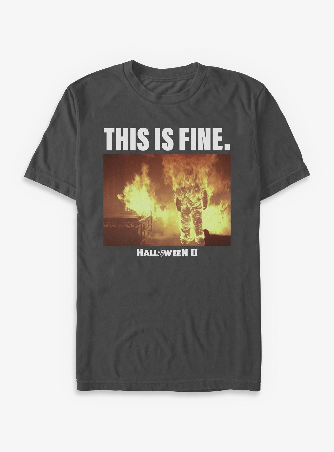 Halloween II This Is Fine T-Shirt