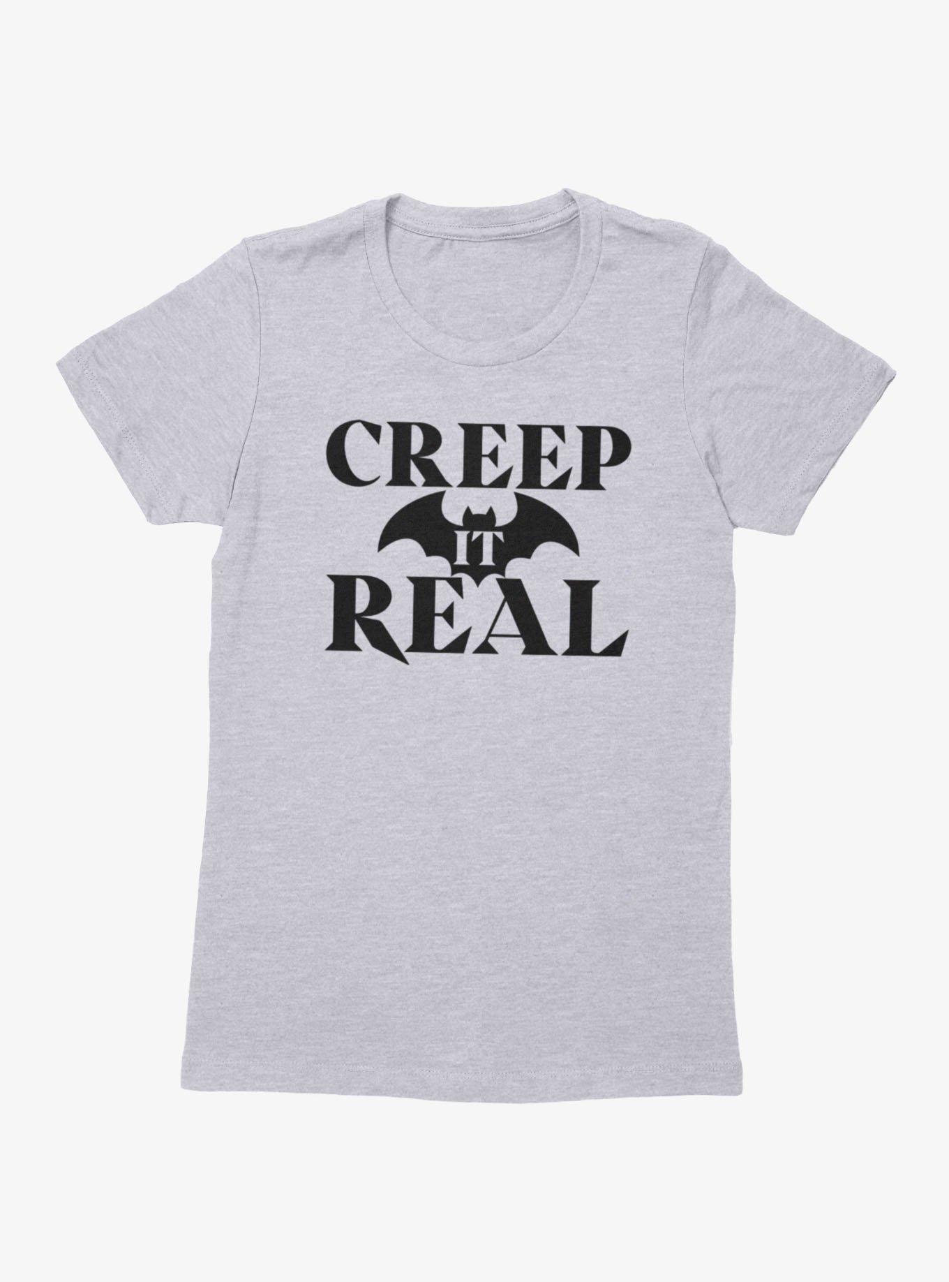 Creep It Real Bat Womens T-Shirt