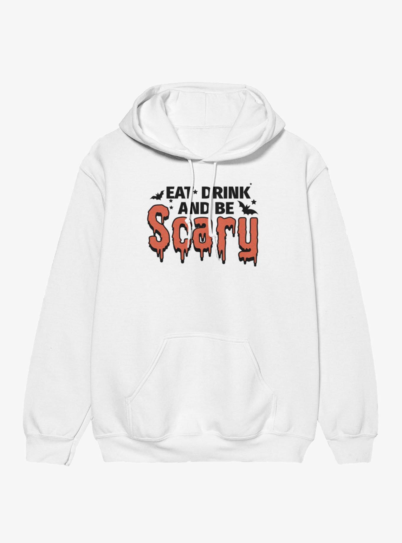 Eat Drink And Be Scary Hoodie