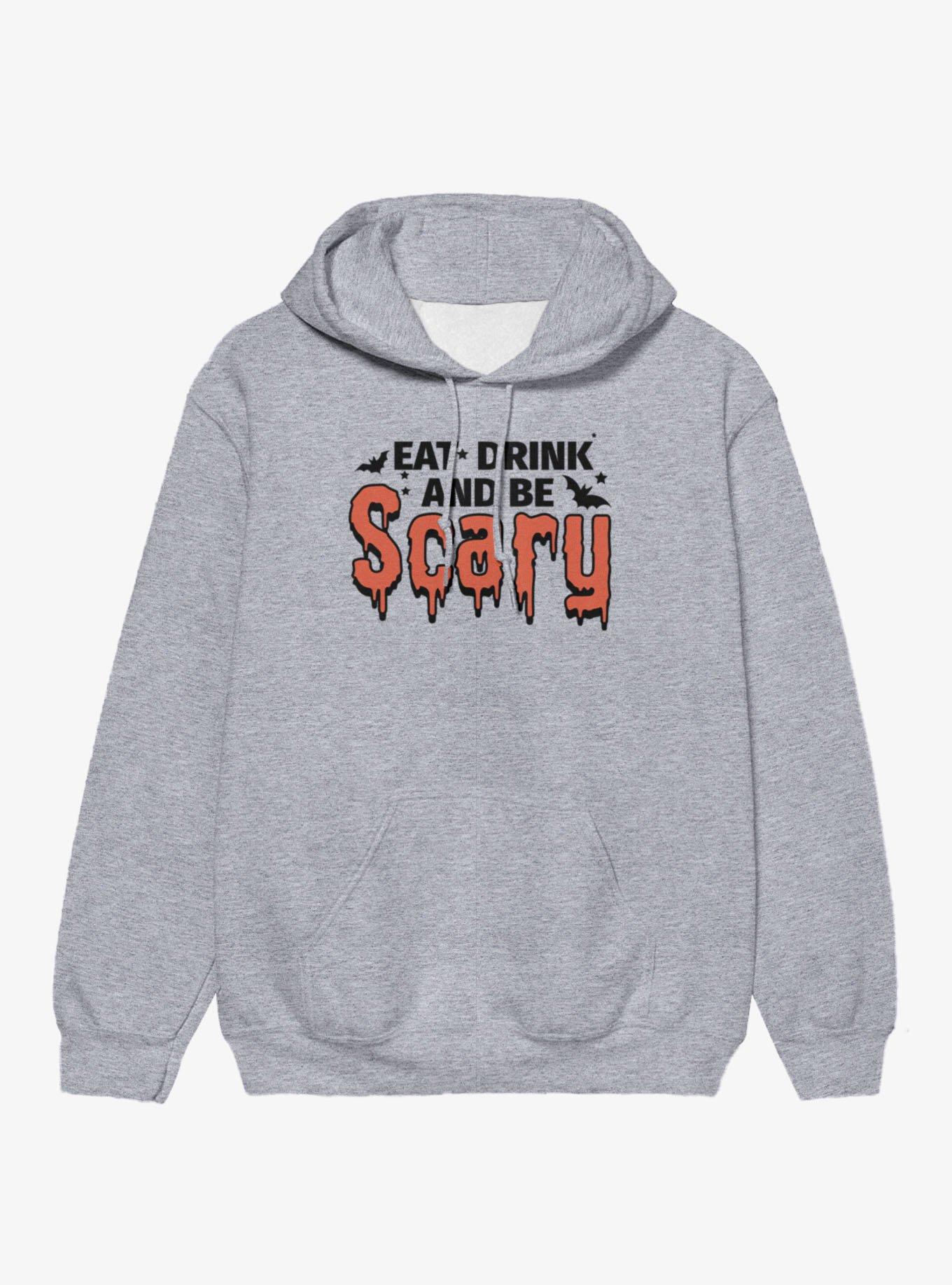Eat Drink And Be Scary Hoodie