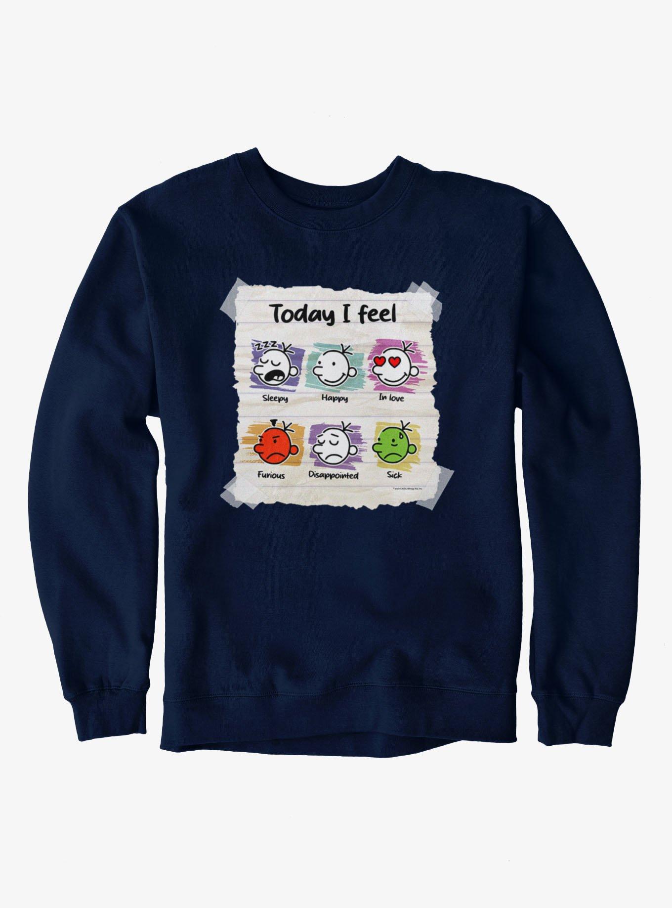Diary Of A Wimpy Kid Today I Feel Sweatshirt