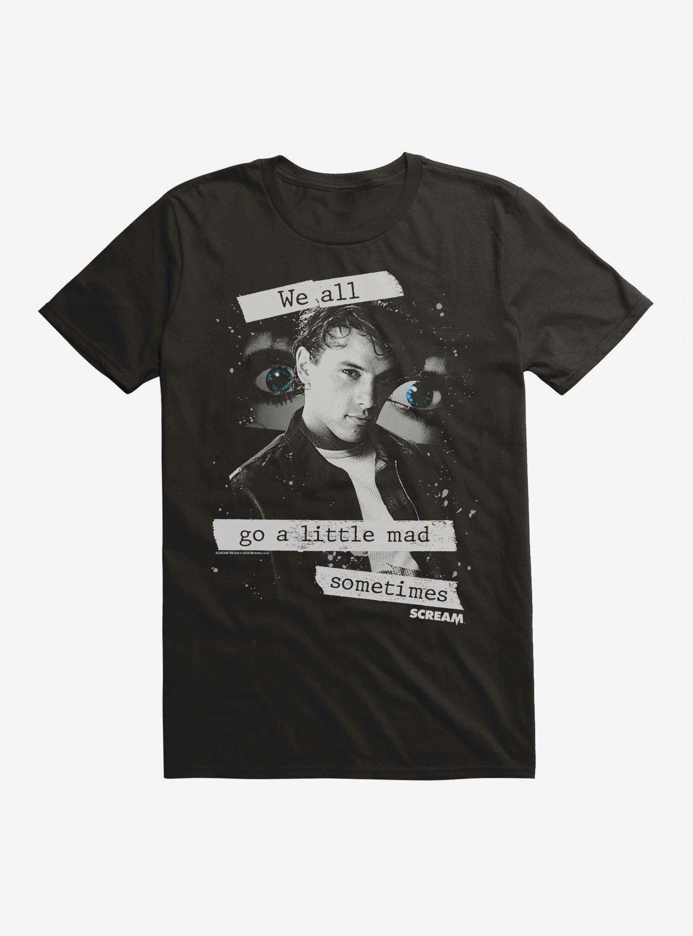 Scream We All Go A Little Mad T-Shirt