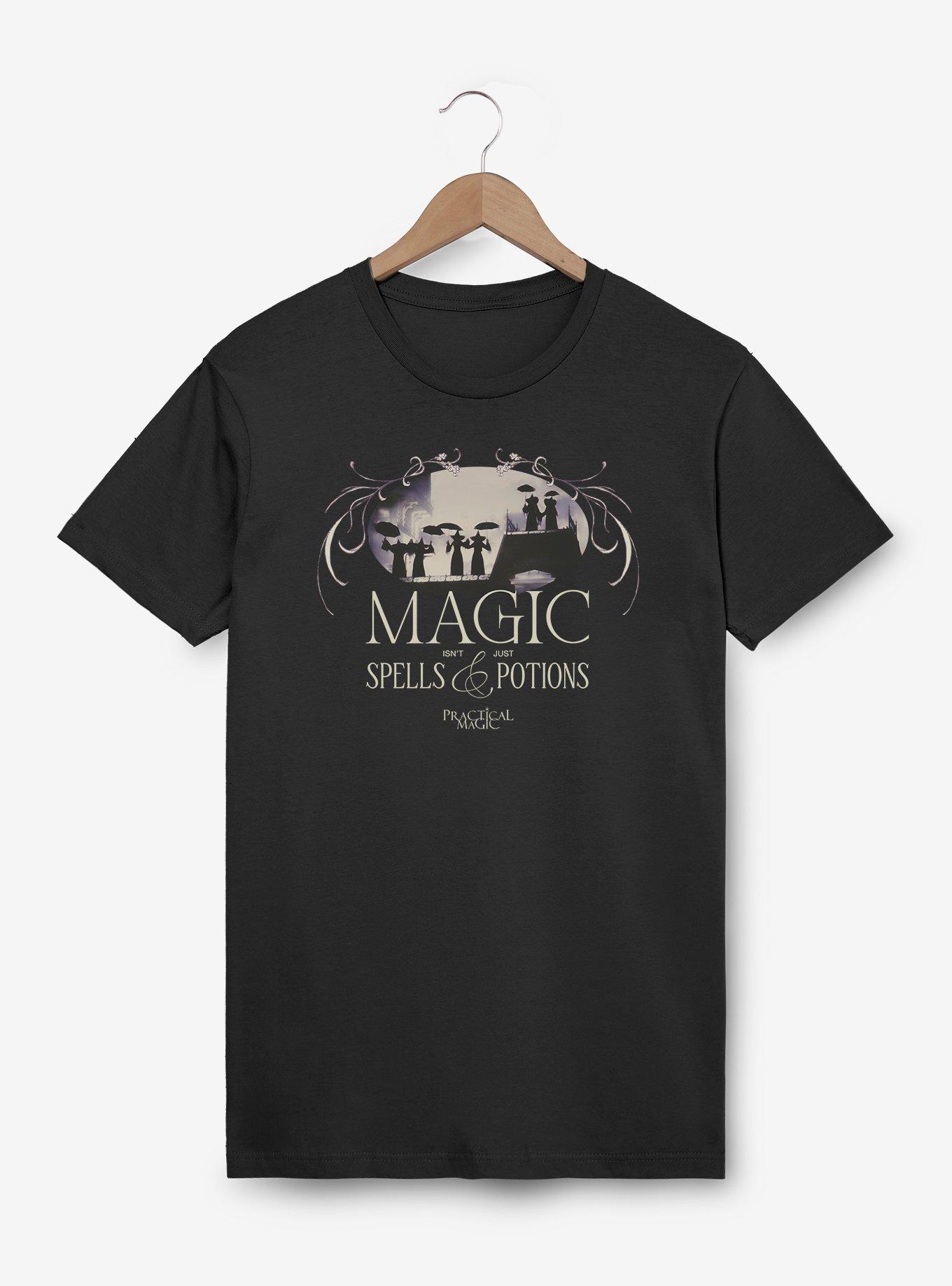 Practical Magic Isn't Just Spells And Potions T-Shirt