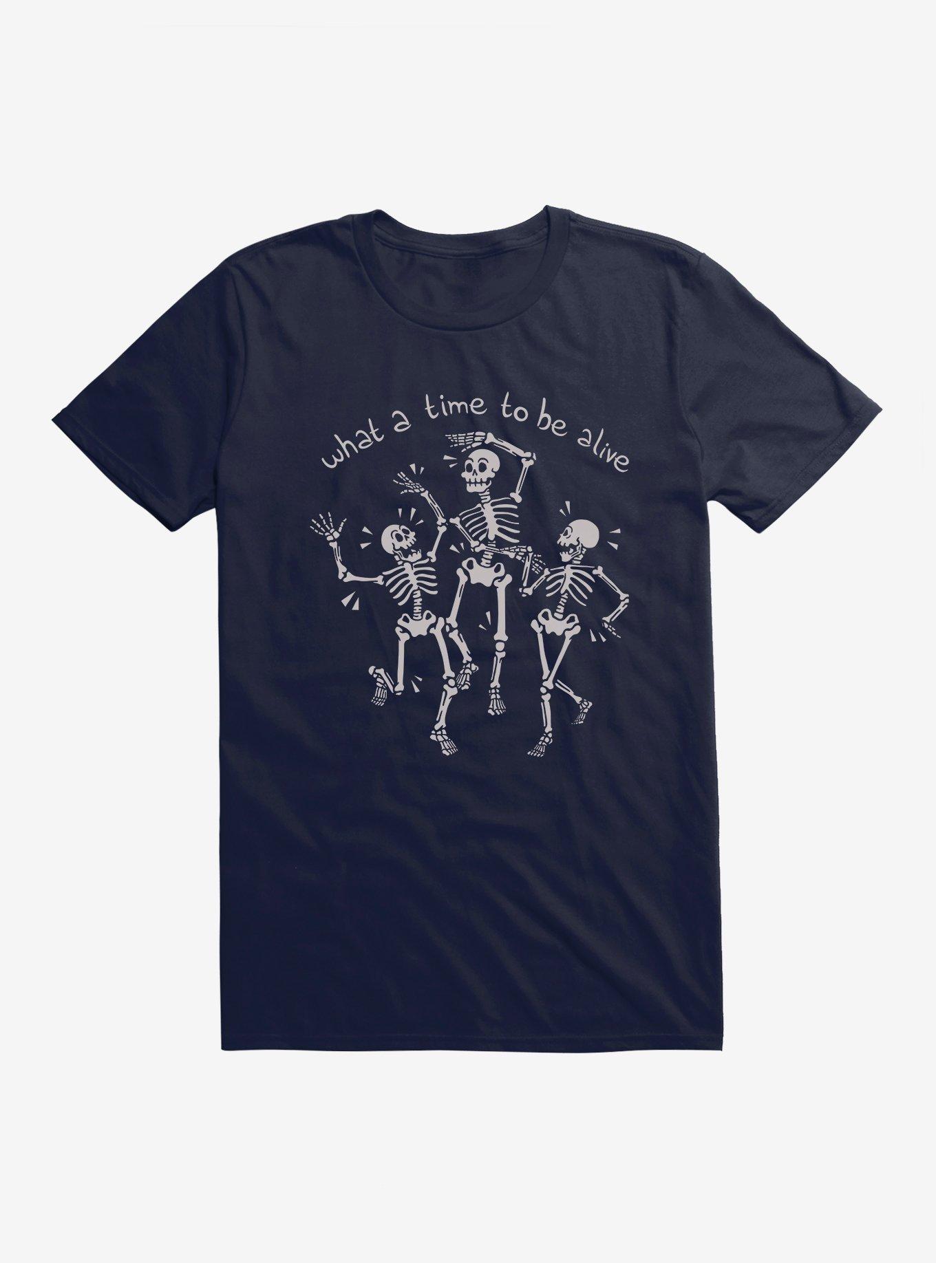 What A Time To Be Alive T-Shirt