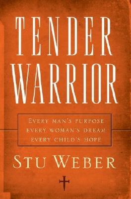 Tender Warrior, by Stu Weber | Mardel | 1276070