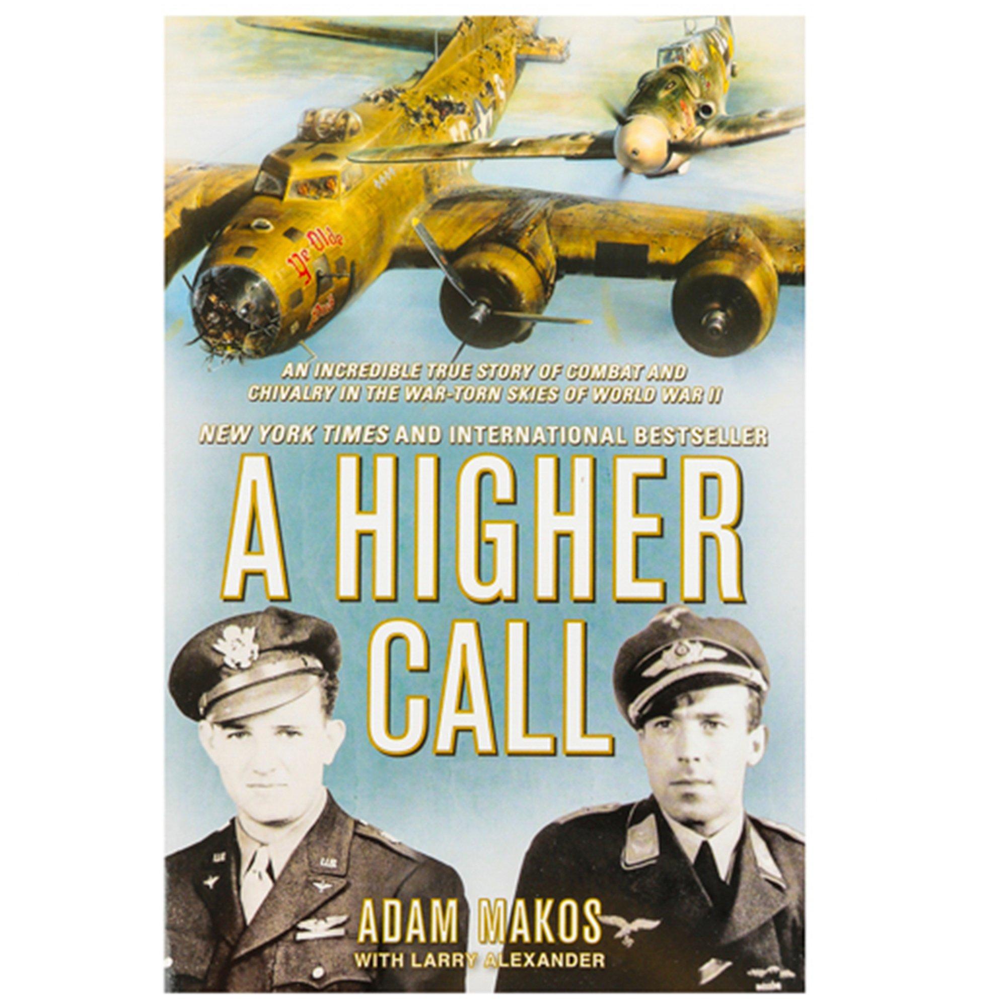 A Higher Call, by Adam Makos and Larry Alexander | Mardel