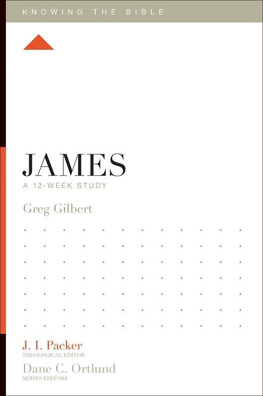 James: Knowing the Bible Series, by Greg Gilbert | Mardel | 3711553