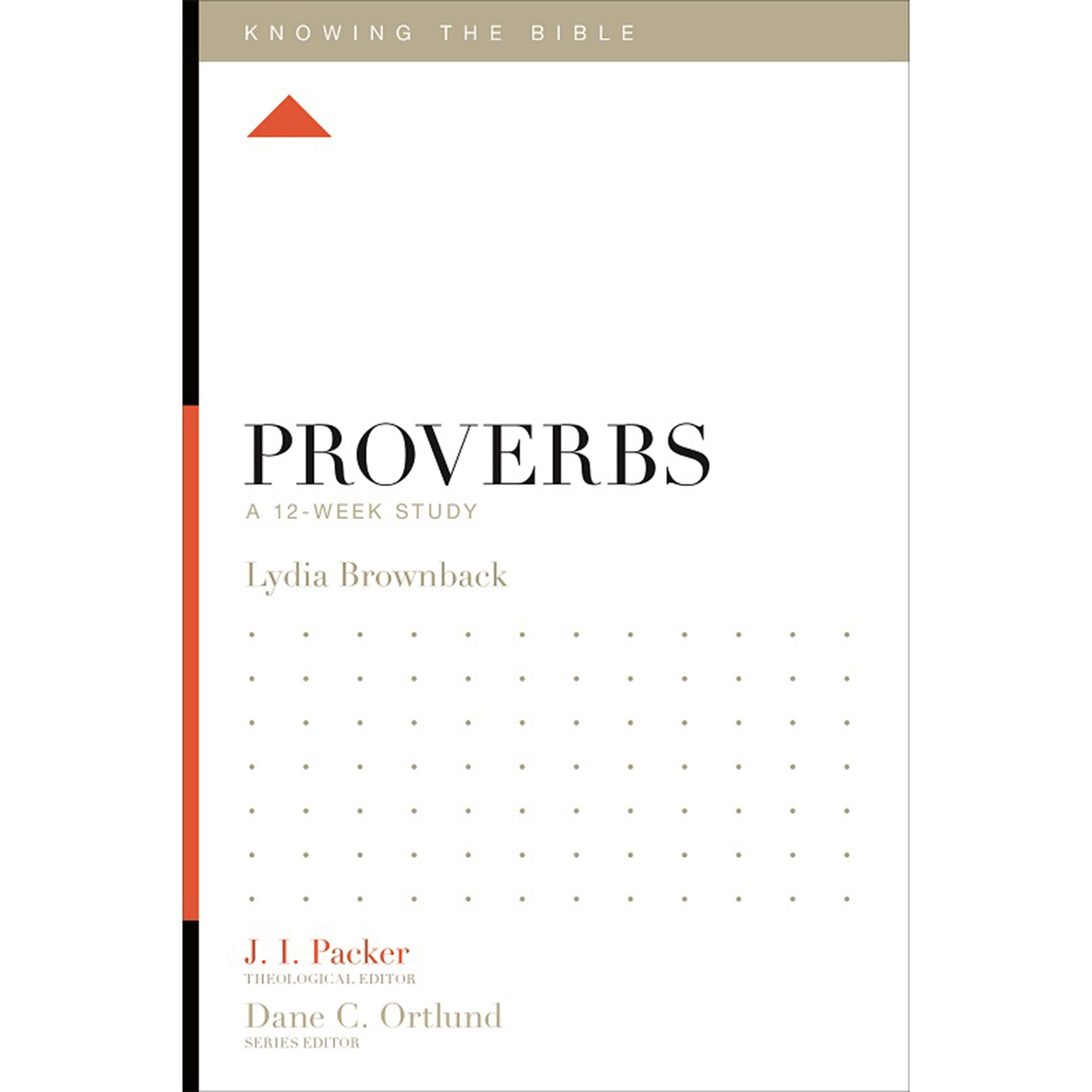 Proverbs, Knowing the Bible Series, by Lydia Brownback | Mardel