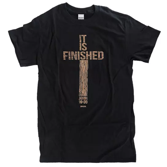 It's Finished T shirt It's Finished T shirt