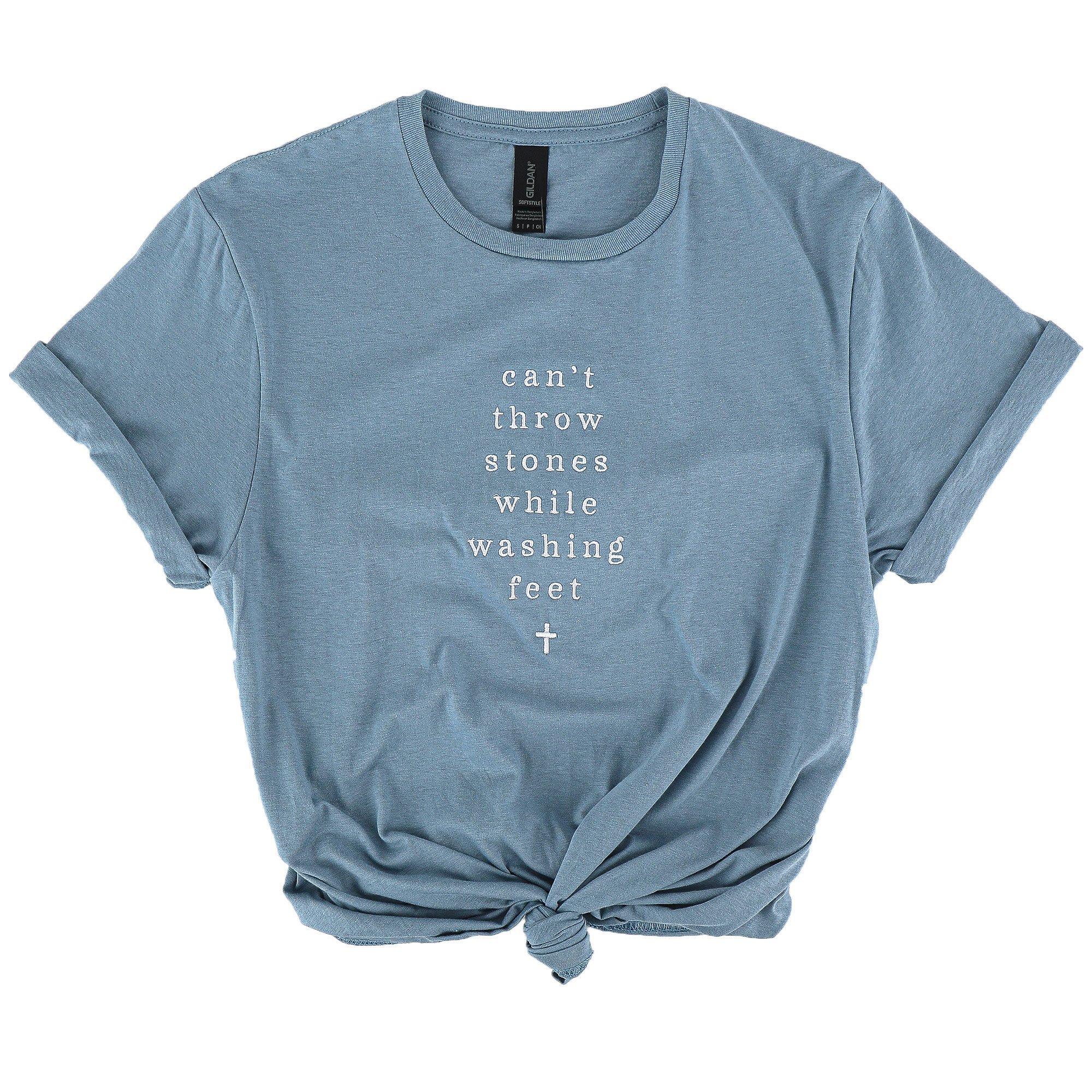 Can't Throw Stones While Washing Your Feet Christian Sweatshirts Can't Throw Stones While Washing Your Feet Christian Sweatshirts