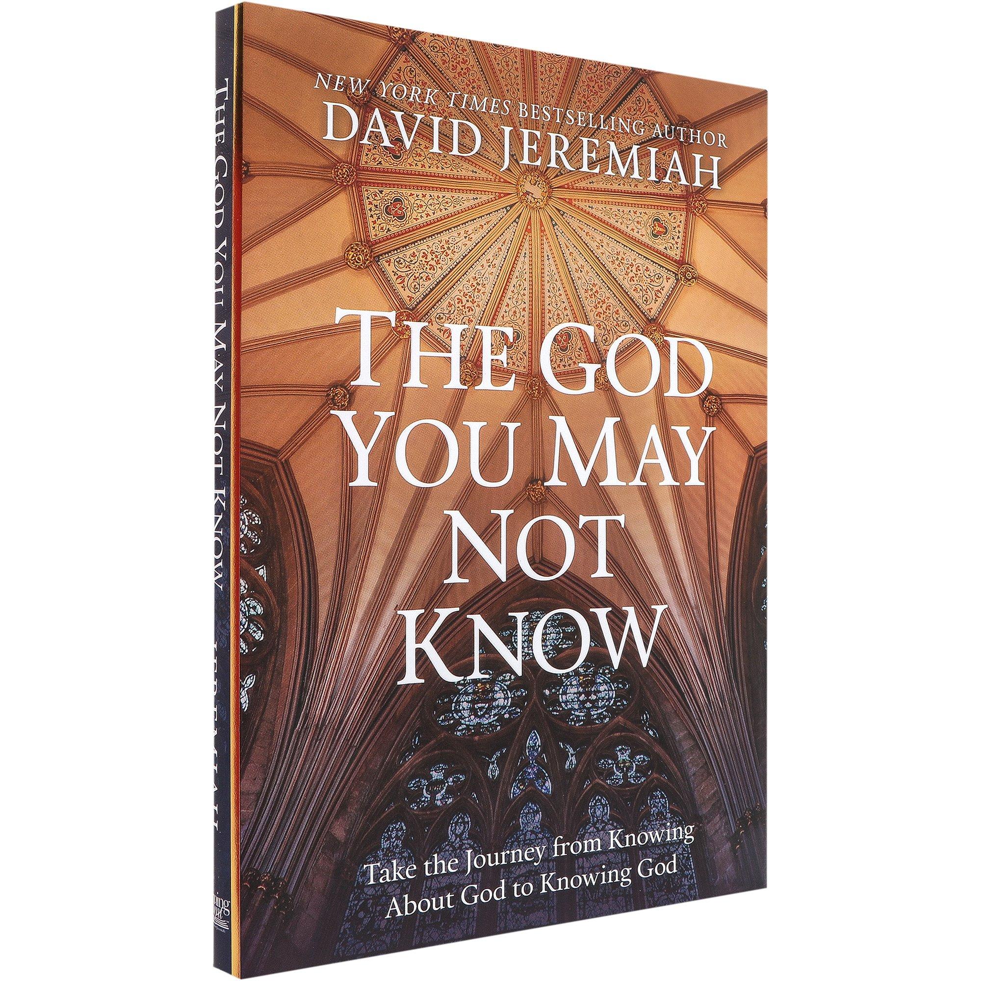 The God You May Not Know, by David Jeremiah Mardel