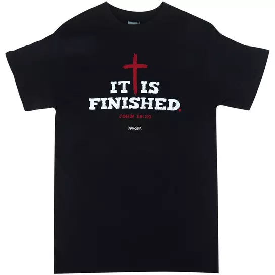 It's Finished T shirt It's Finished T shirt